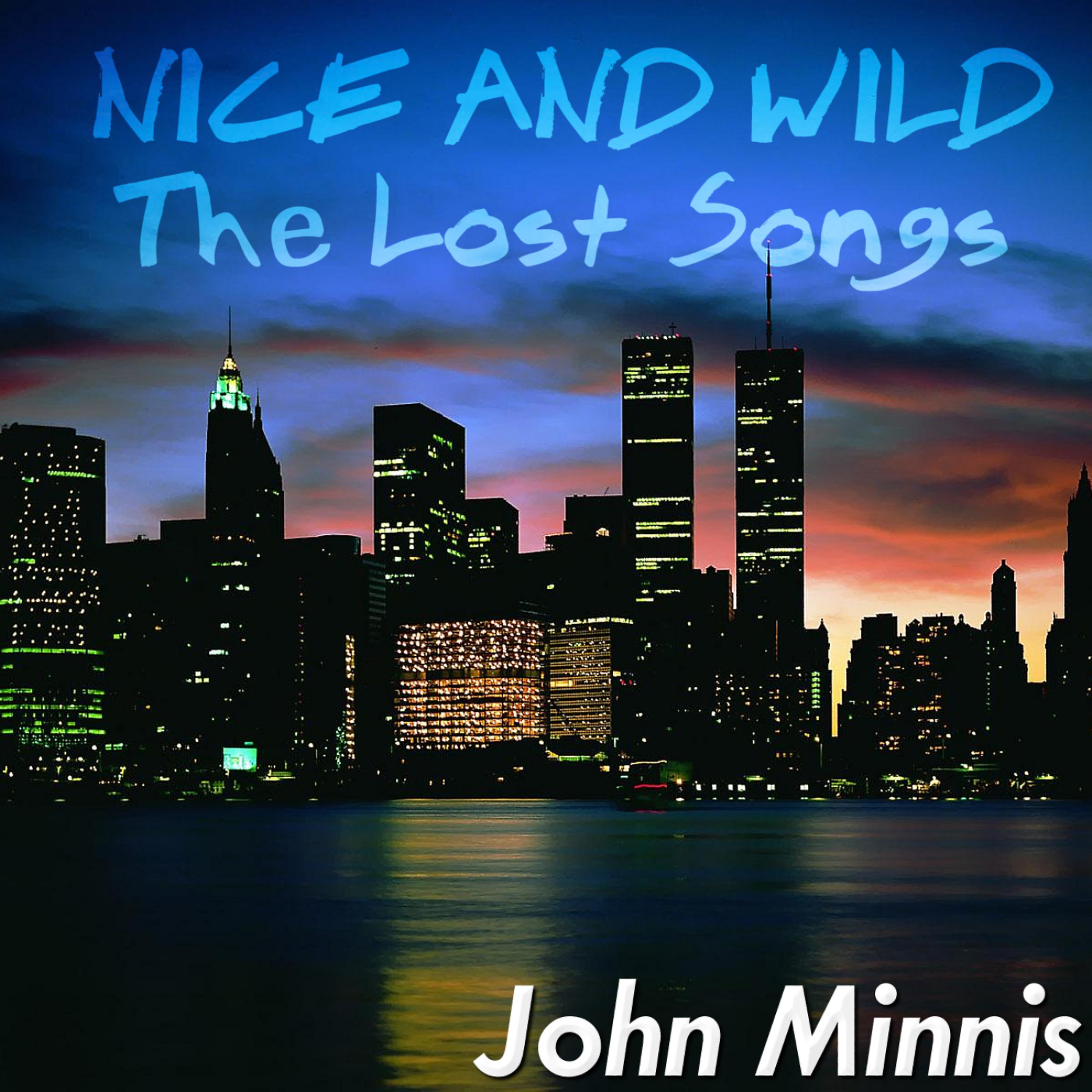 Постер альбома Nice & Wild: The Lost Songs
