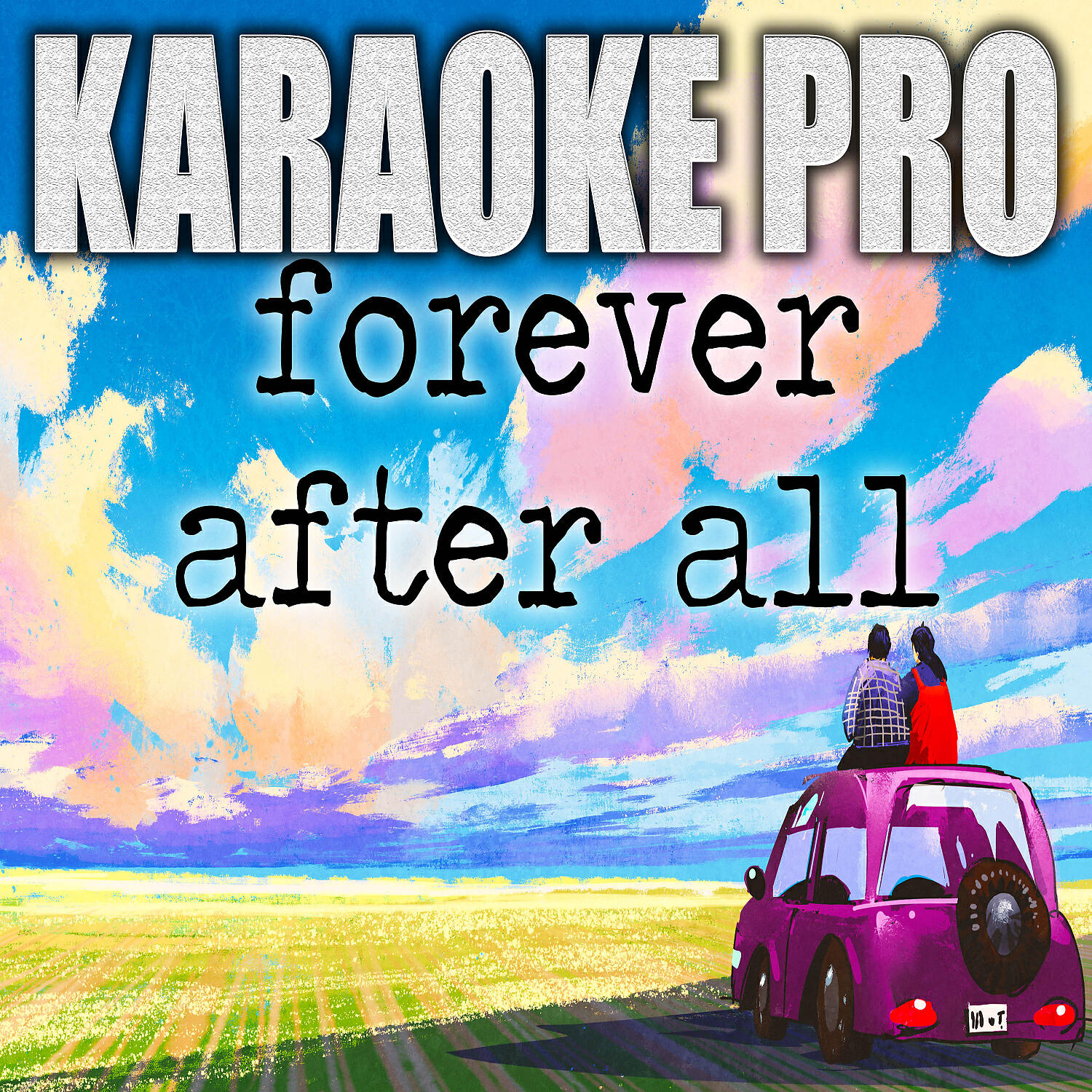 Karaoke Pro - Forever After All (Originally Performed by Luke Combs) (Karaoke Version)