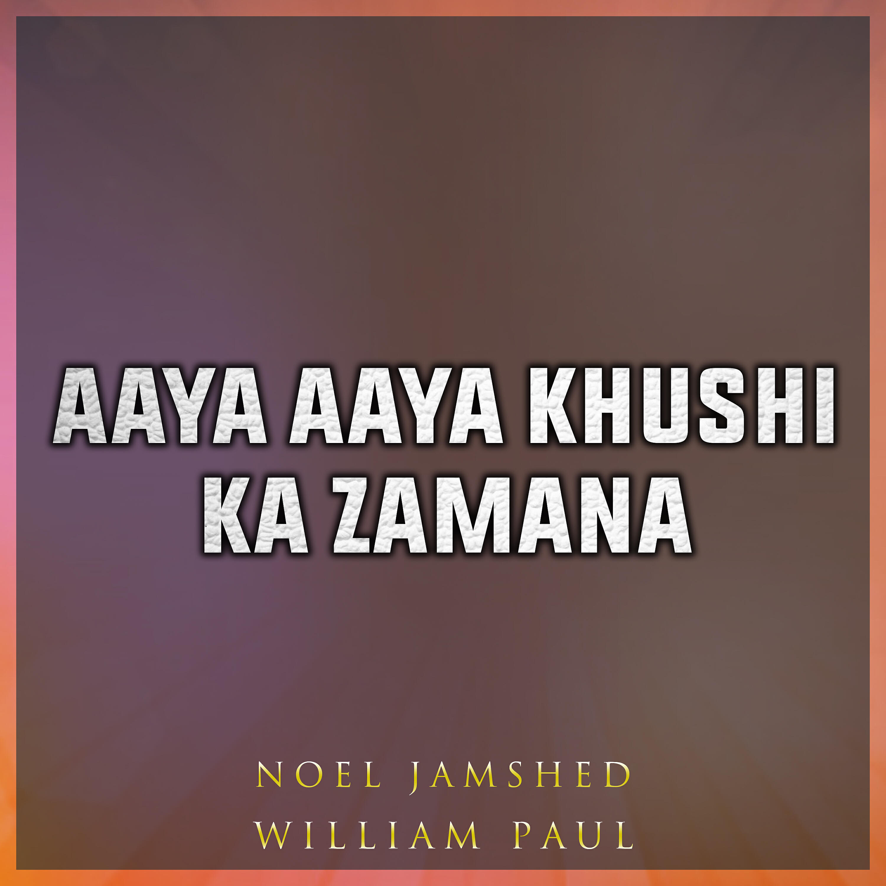 Noel Jamshed - Kal Di Mukdi Aj Maka
