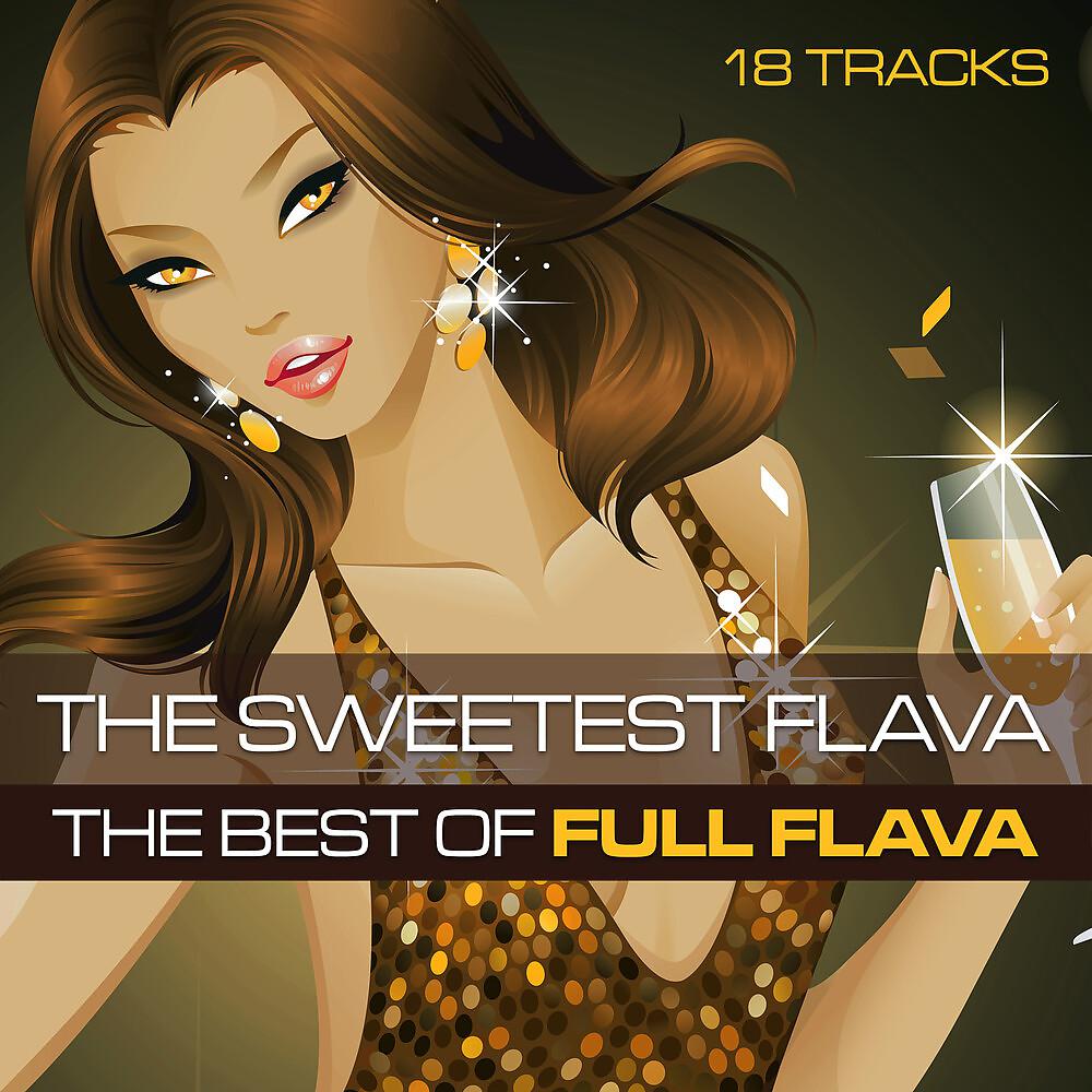 Постер альбома The Sweetest Flava: The Best Of Full Flava