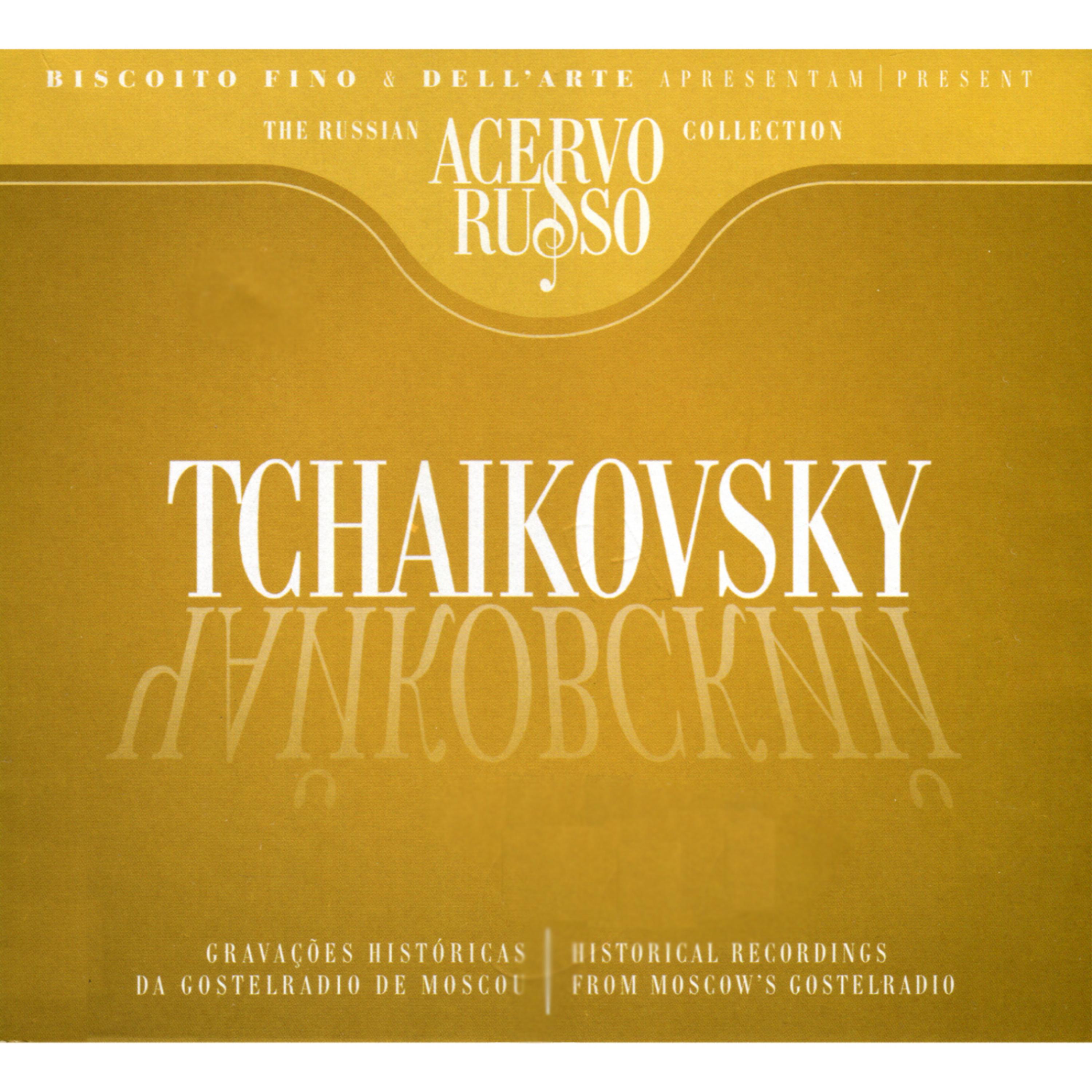 Постер альбома Tchaikovsky: Historical Recordings From Moscow's Gostelradio