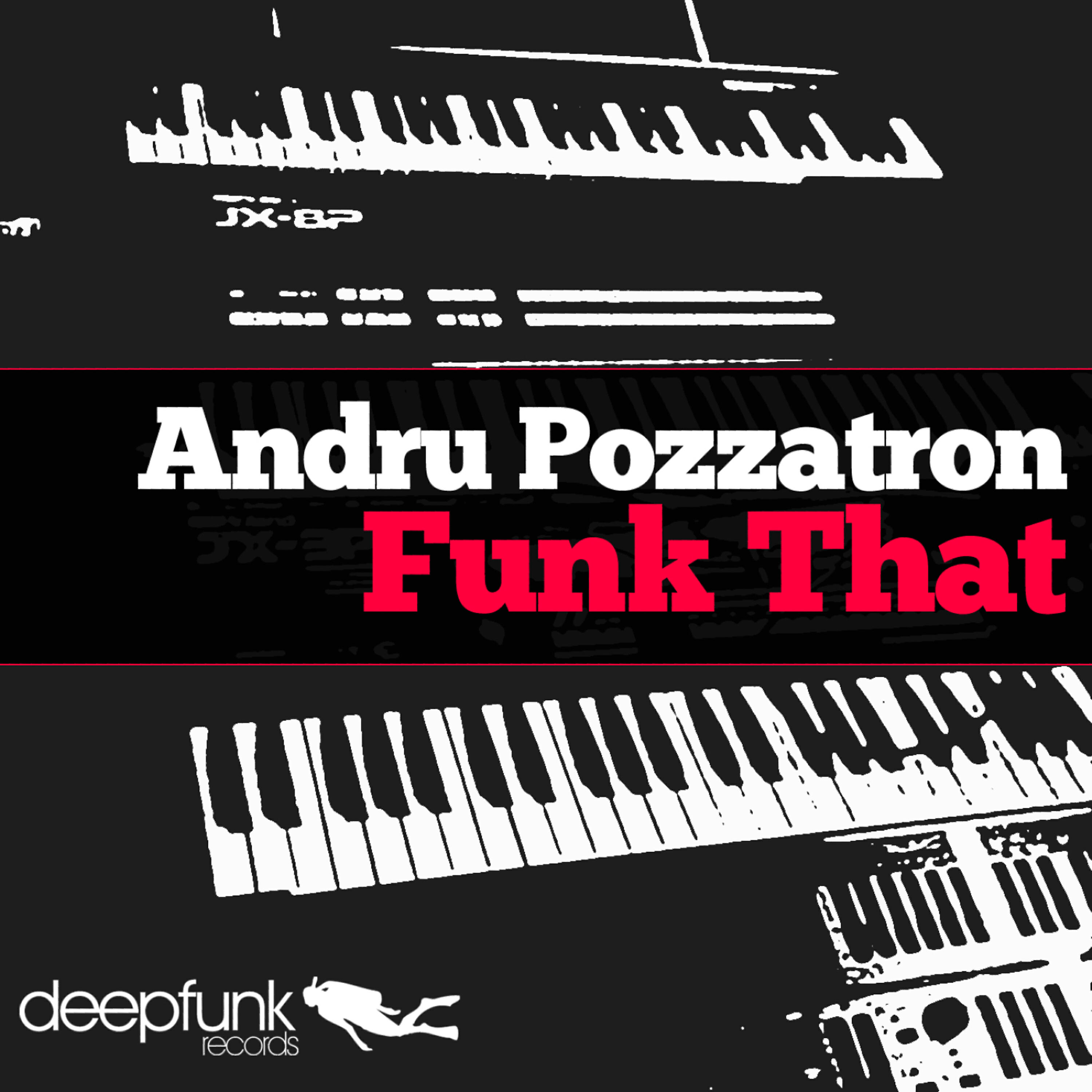 Andru Pozzatron - Funk That (Corduroy Maverick's So Low Rubdown)