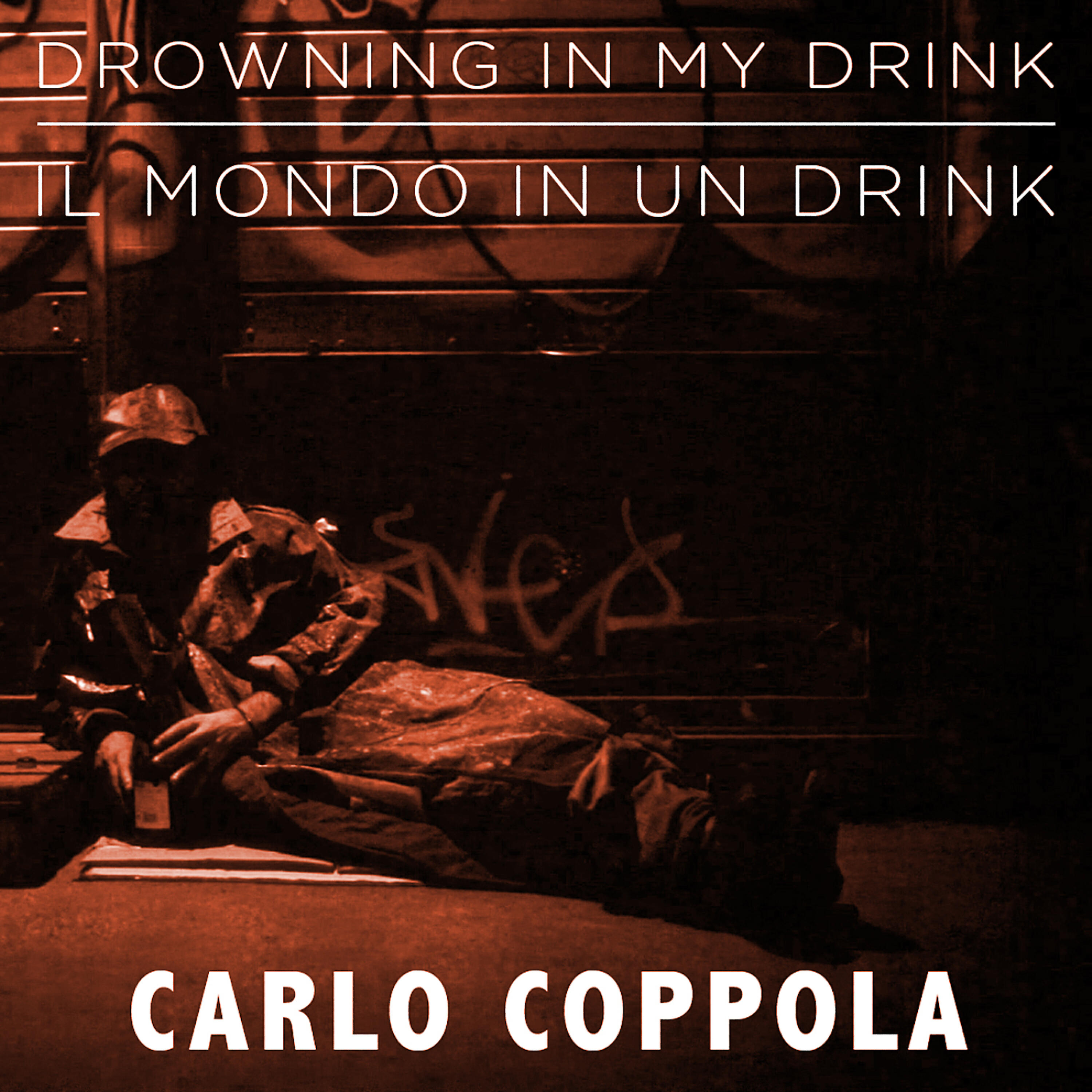 Carlo Coppola - Drowning In My Drink (English Version)