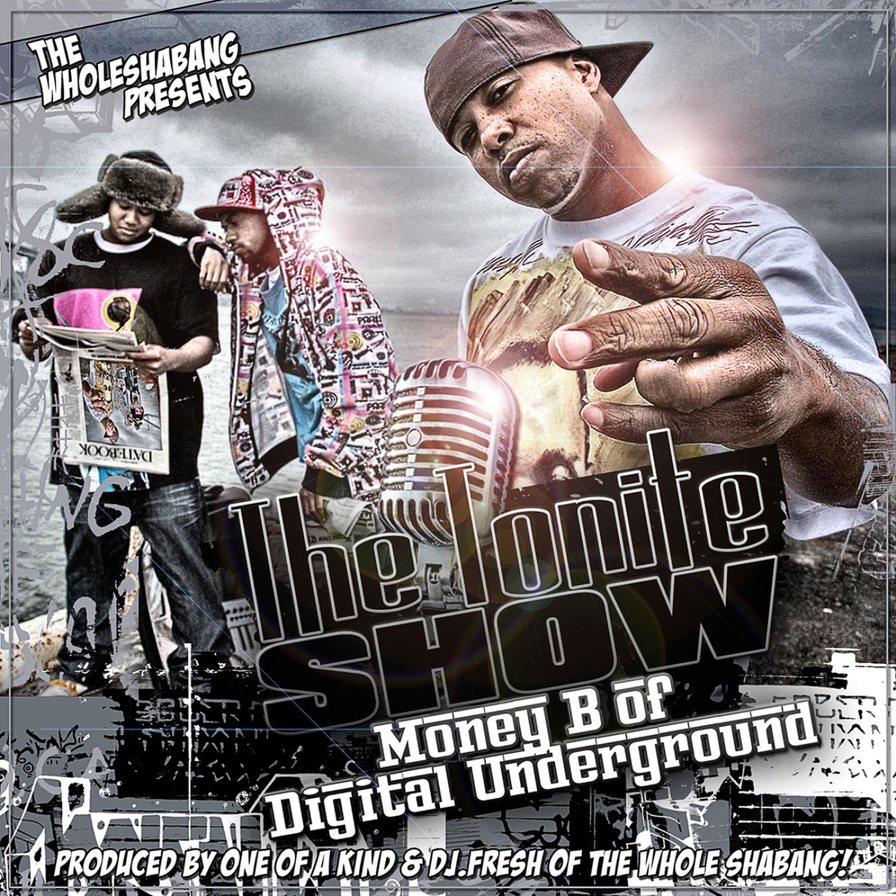 Постер альбома The Tonite Show with Digital Underground's Money B