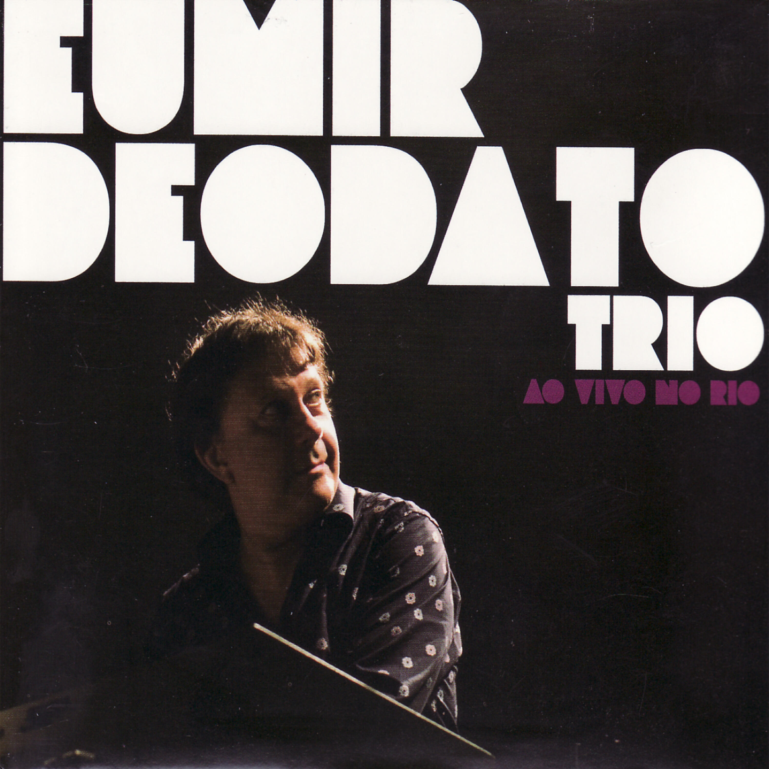 Eumir Deodato Trio - Carly & Carole (Ao Vivo)