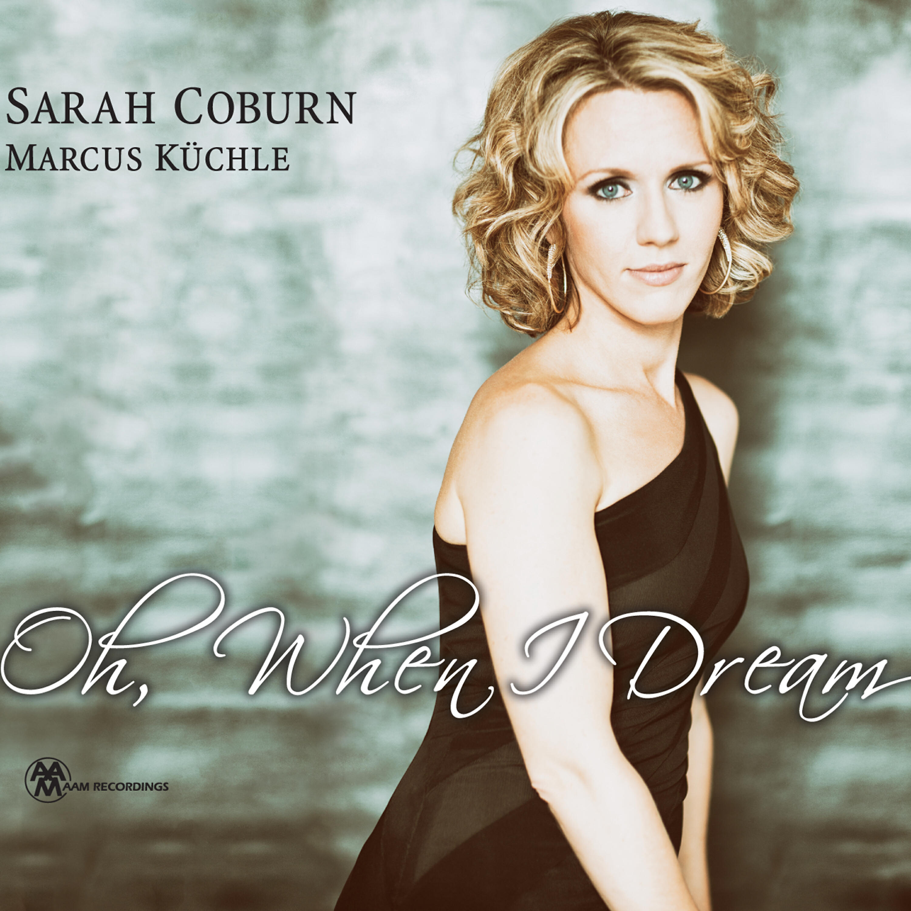 Sarah Coburn - Oh! quand je dors, S. 282
