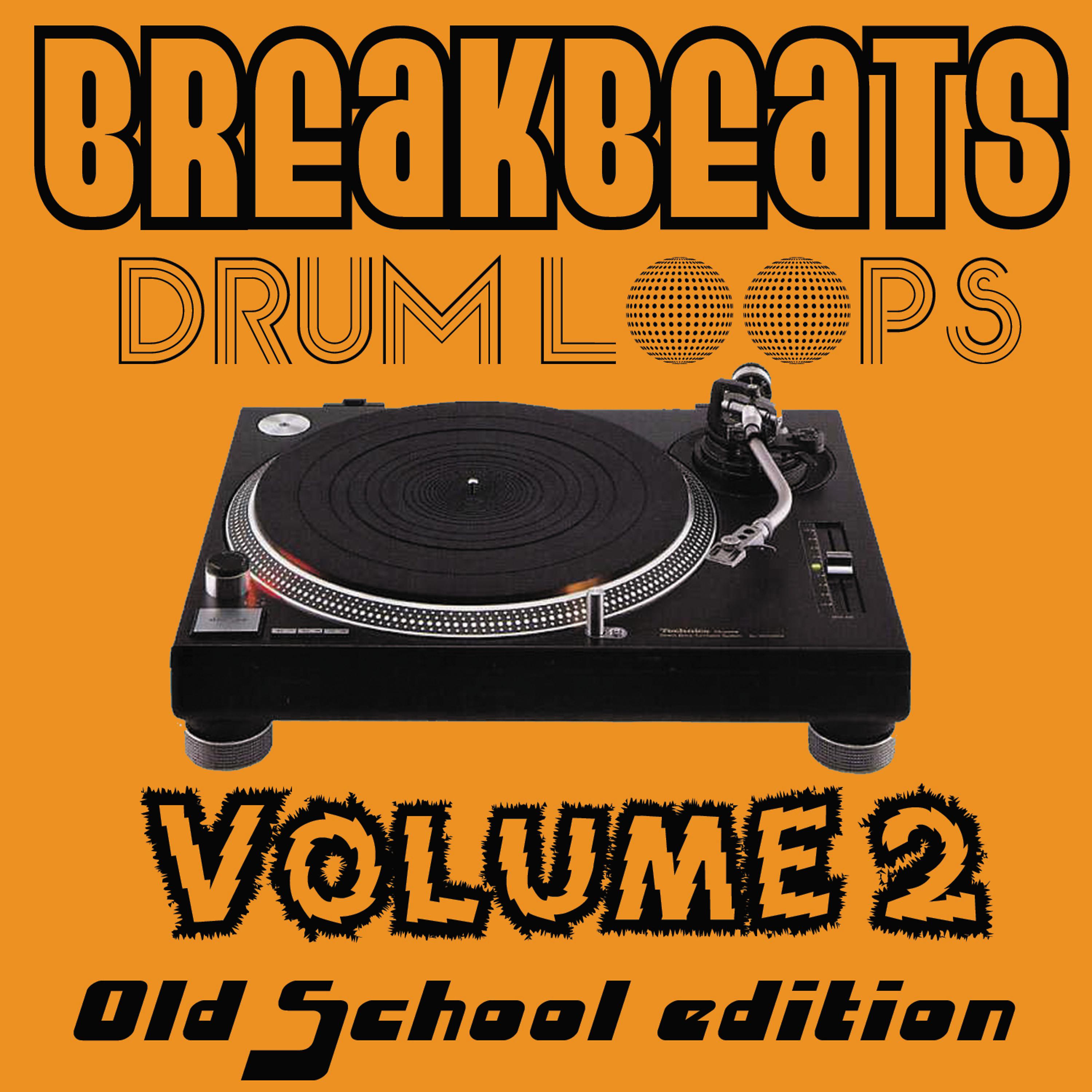 Постер альбома Breakbeats Drum Loops, Vol. 2 (Old School Edition)
