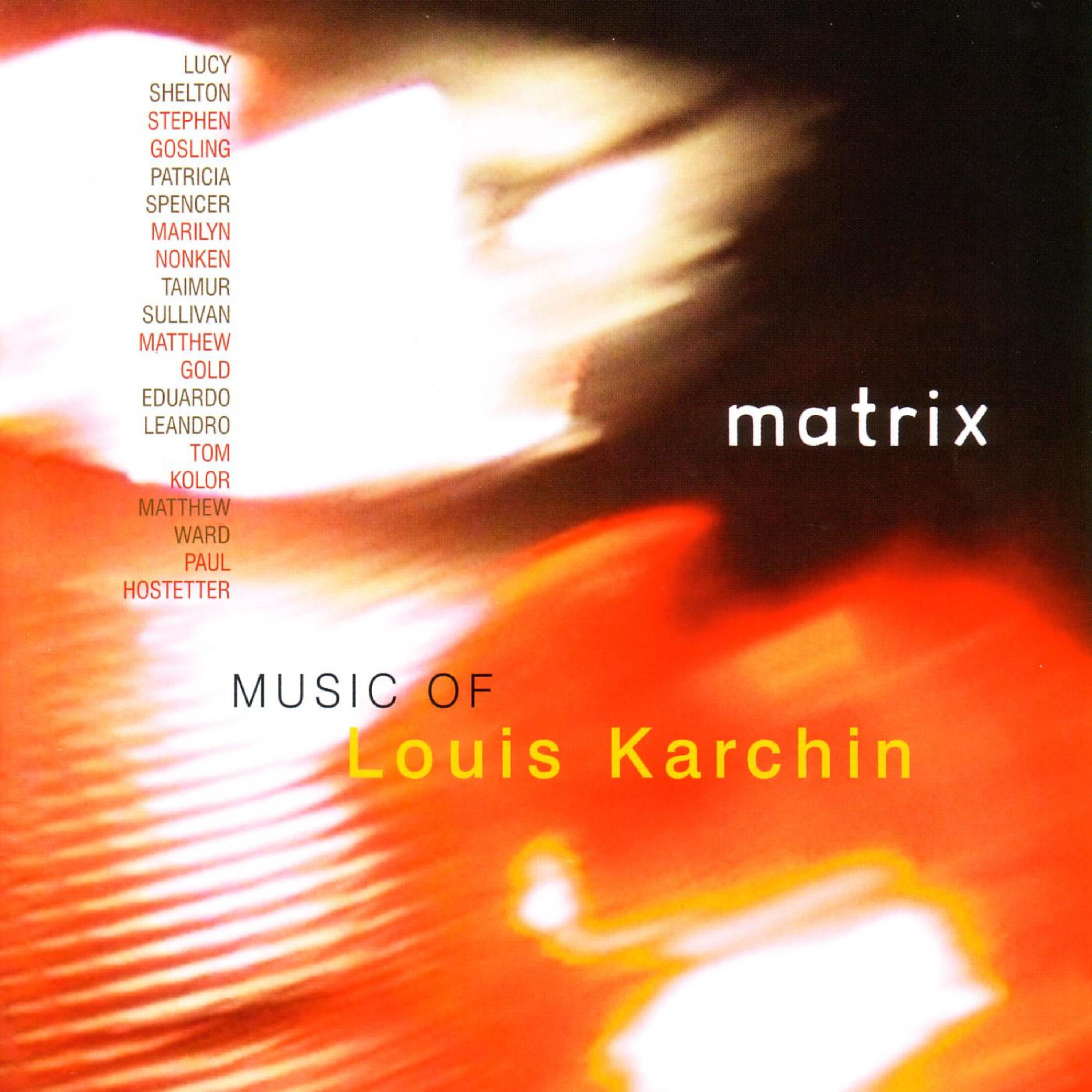 Постер альбома Matrix: Music of Louis Karchin