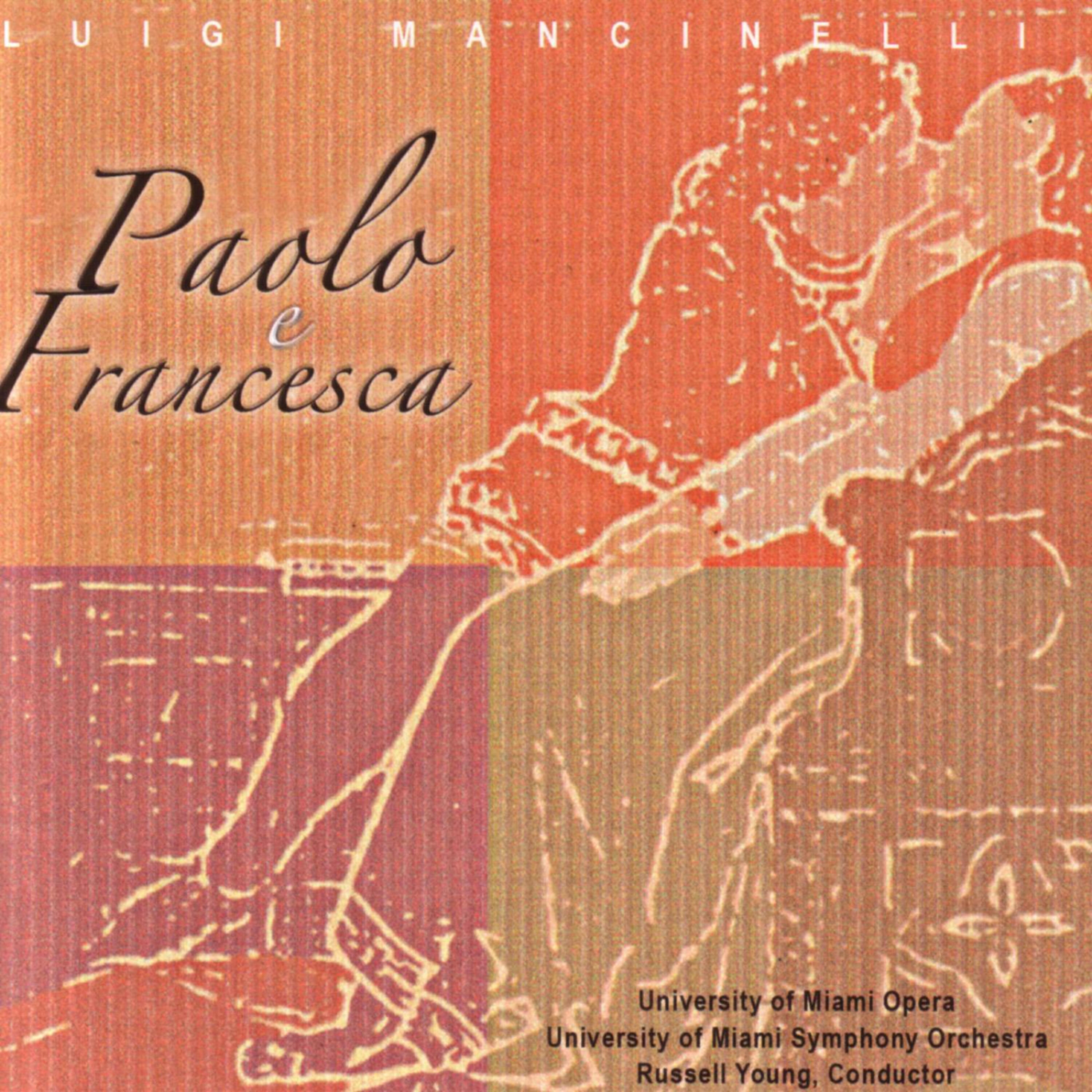 University of Miami Symphony Orchestra - Paolo e Francesca: Maggio, bel Maggio