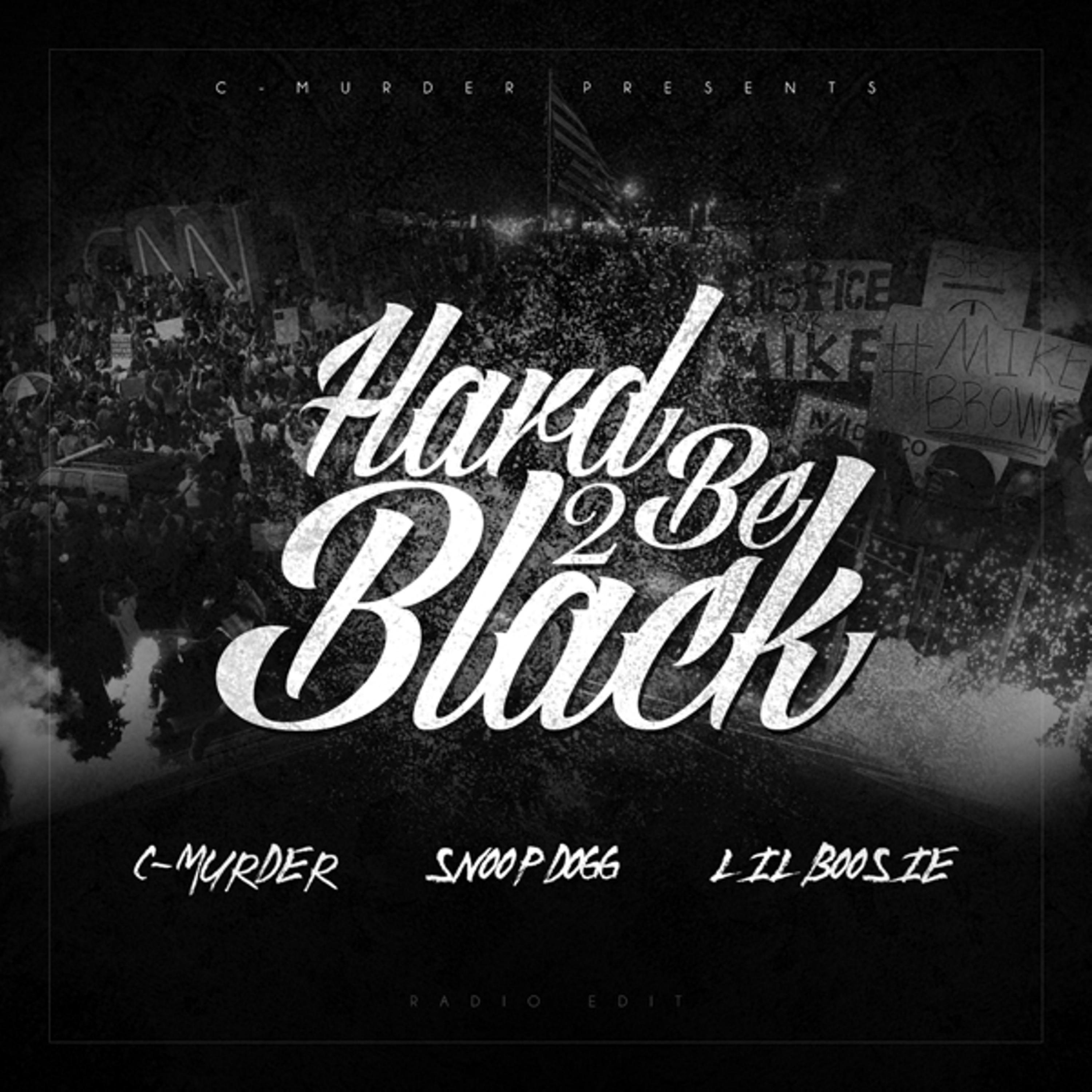 Постер альбома Hard 2 Be Black (feat. Snoop Dogg & Boosie Badazz)