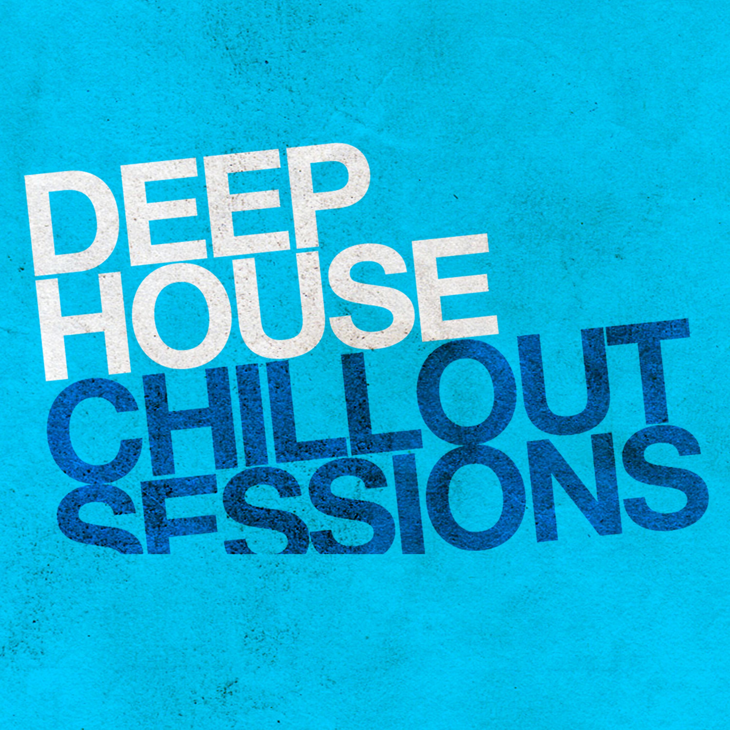 Постер альбома Deep House Chillout Sessions