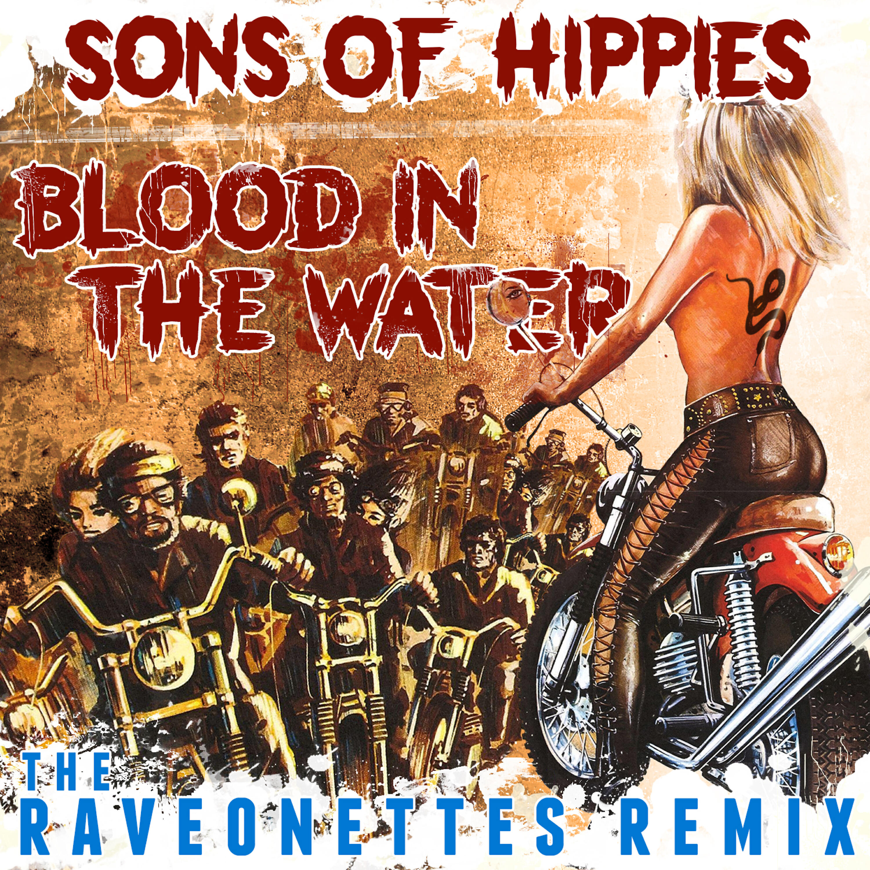 Sons Of Hippies - Blood in the Water (The Raveonettes Remix)