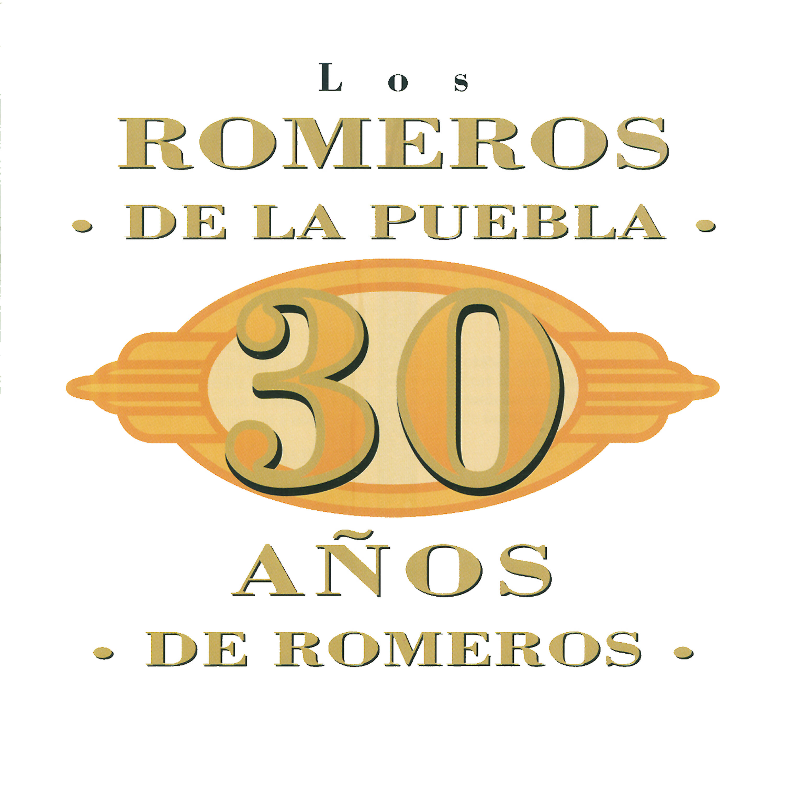 Los Romeros De La Puebla - Treinta Años