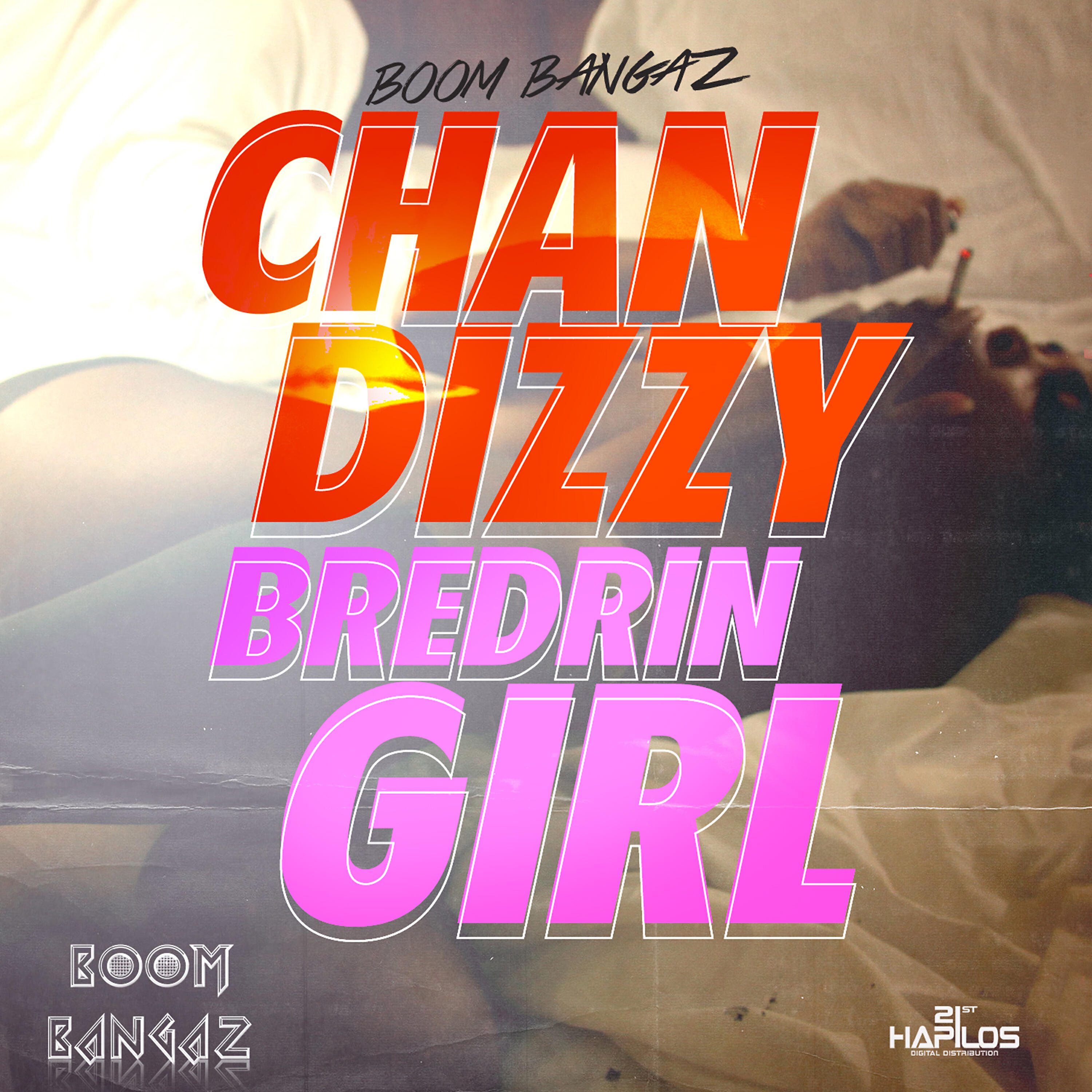 Chan Dizzy - Bredrin Girl (Raw)