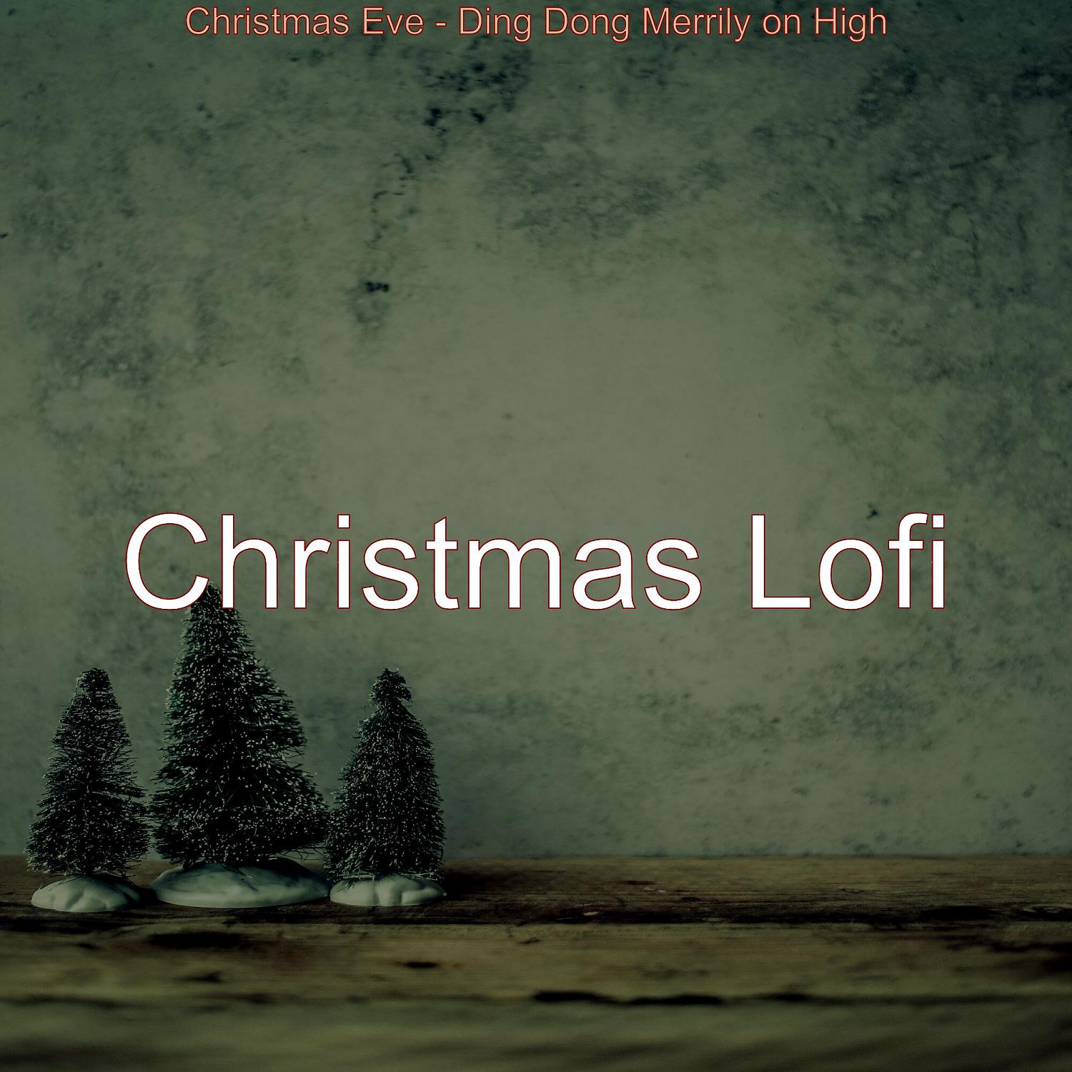 Постер альбома Christmas Eve - Ding Dong Merrily on High