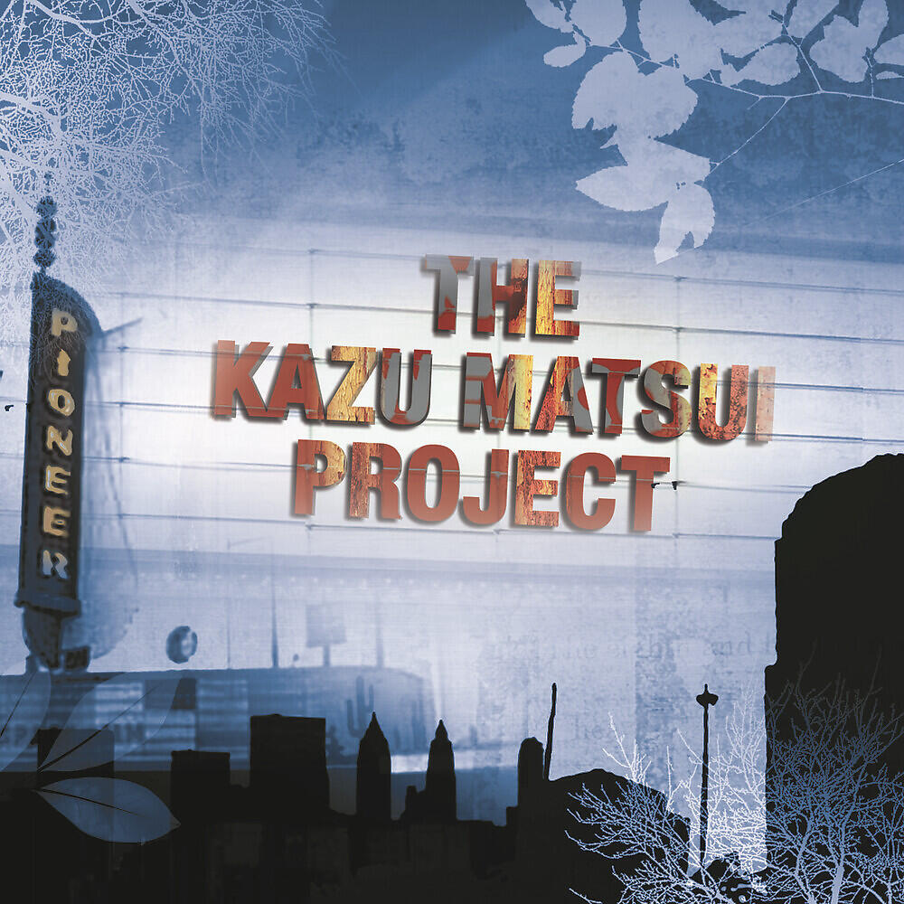 The Kazu Matsui Project - Love Is Gone