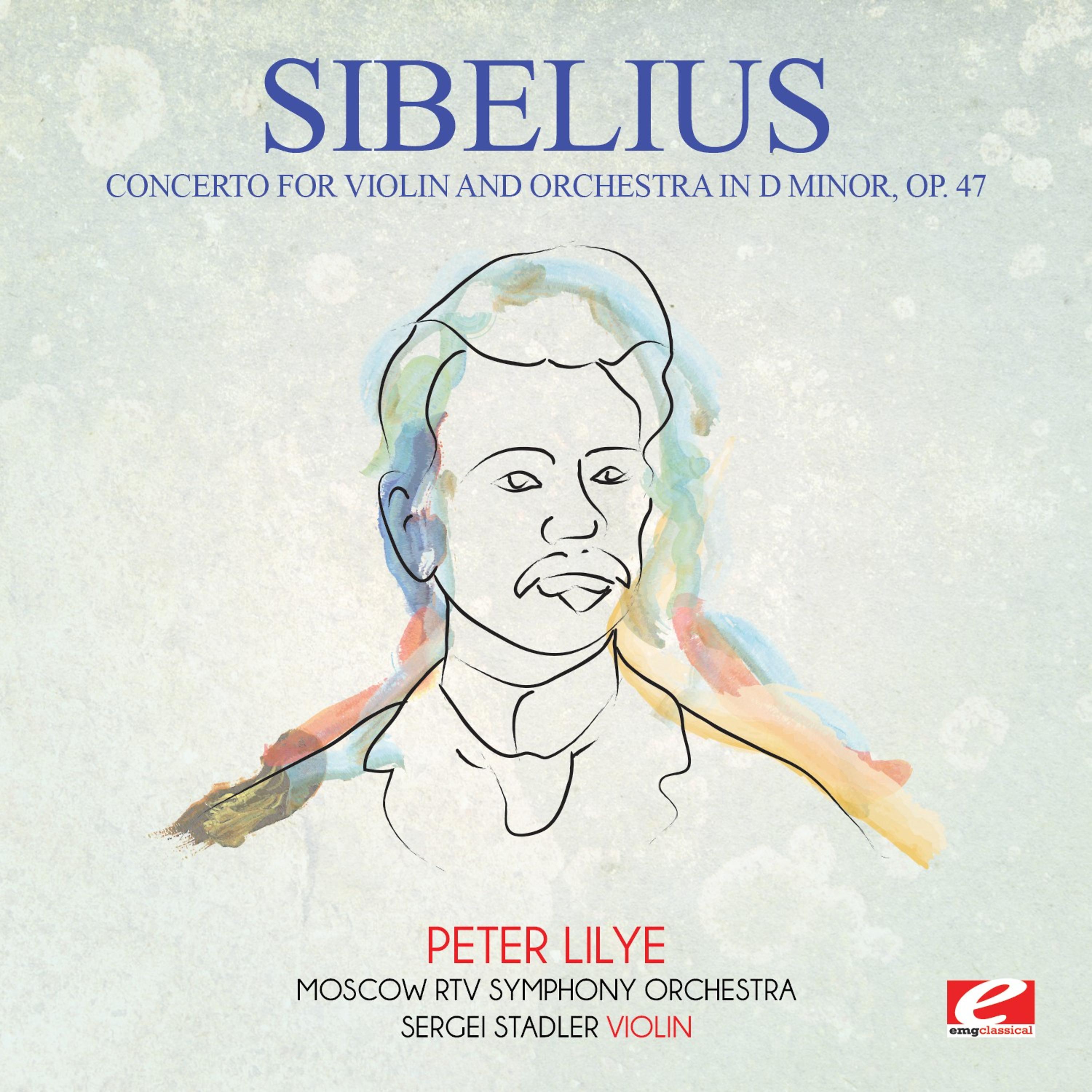 Постер альбома Sibelius: Concerto for Violin and Orchestra in D Minor, Op. 47 (Digitally Remastered)
