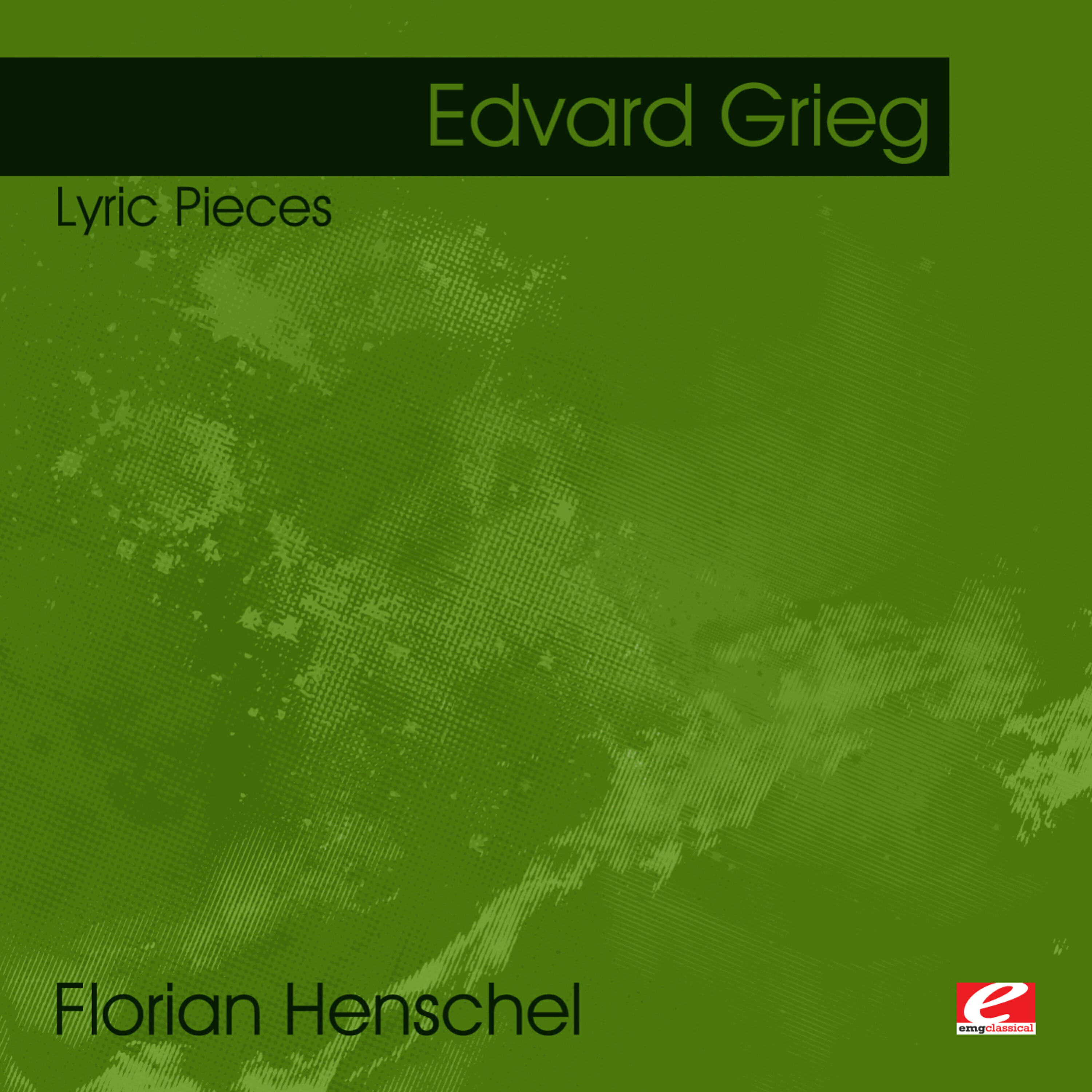 Florian Henschel - Lyric Pieces, Op. 43: Erotik