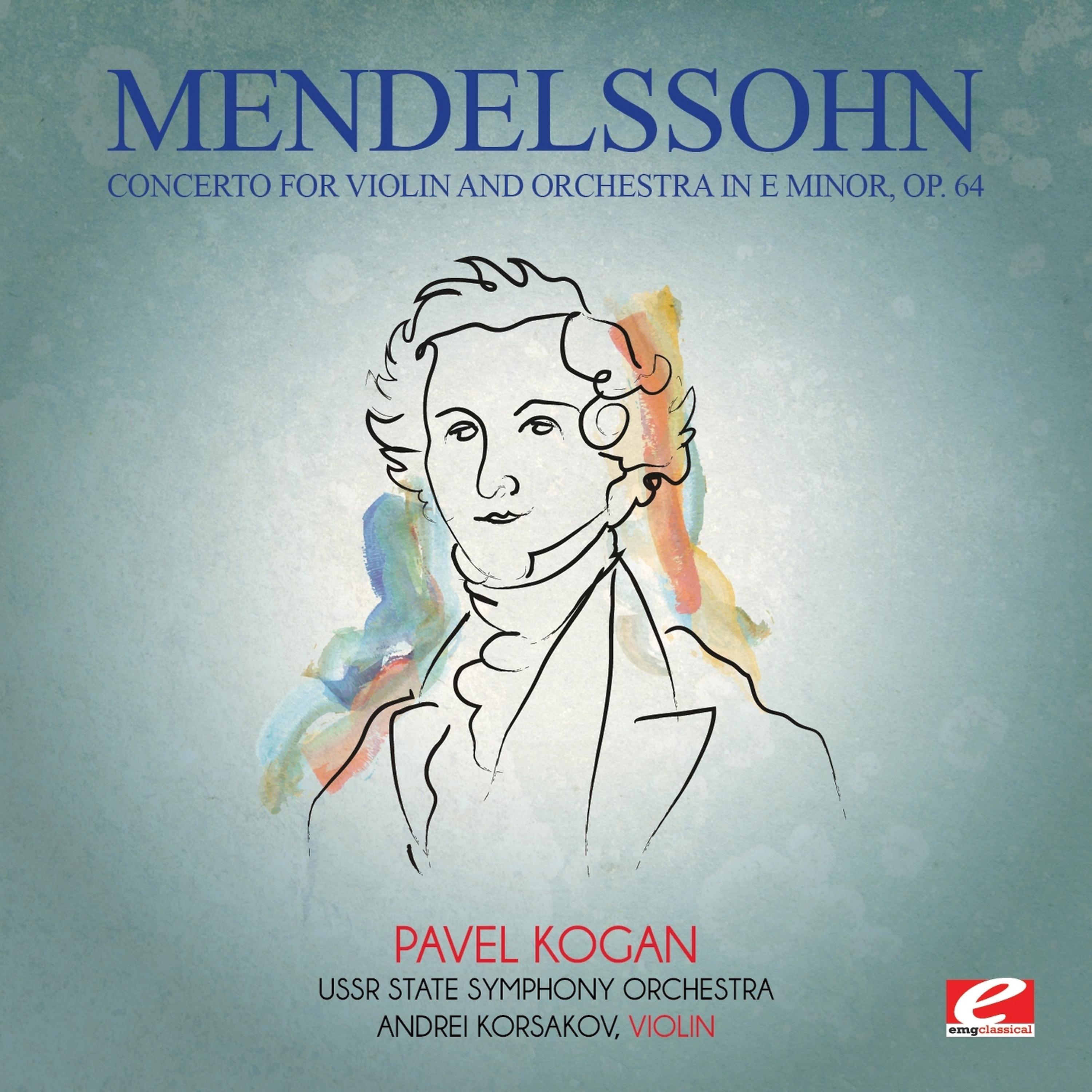 Постер альбома Mendelssohn: Concerto for Violin and Orchestra in E Minor, Op. 64 (Digitally Remastered)