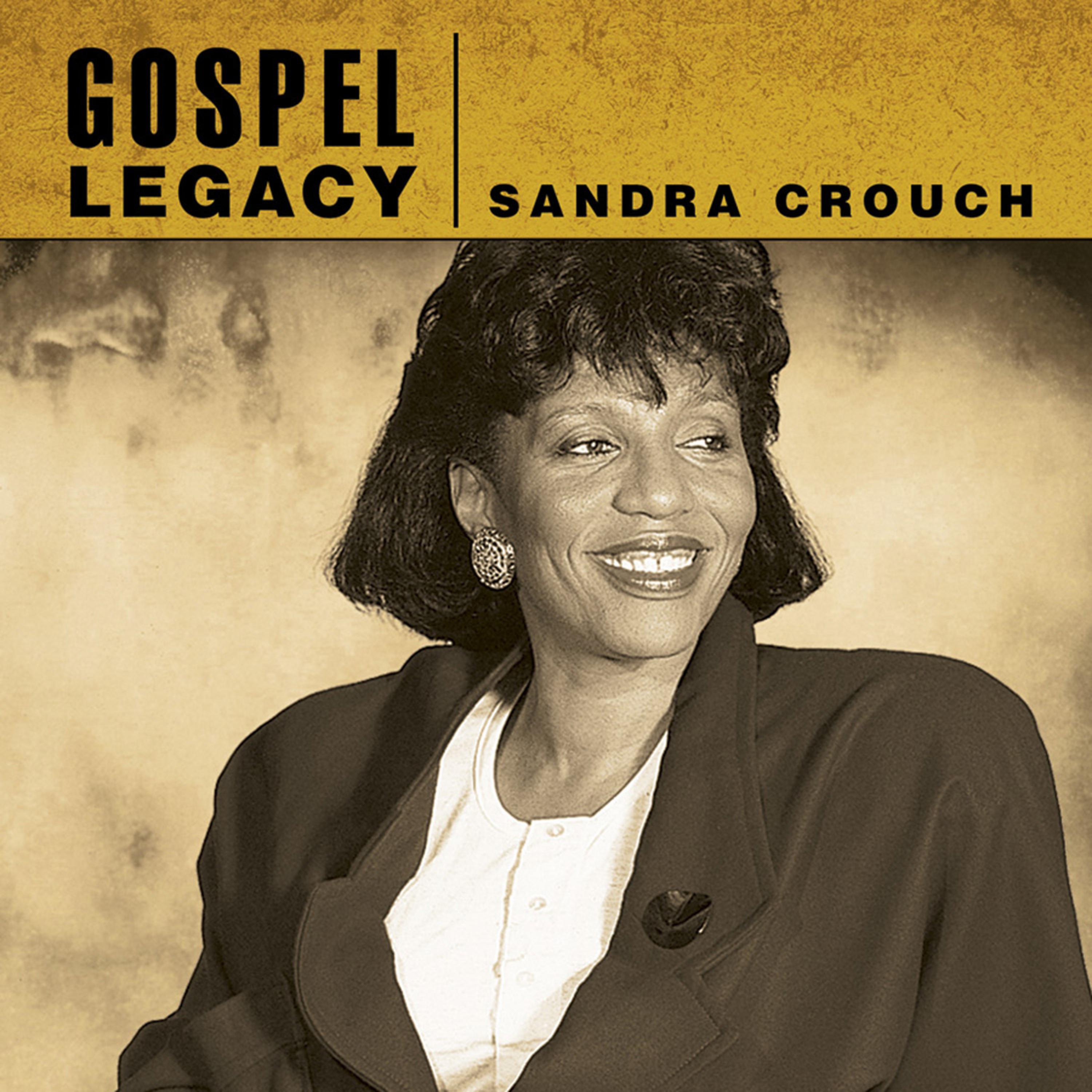 Постер альбома Gospel Legacy - Sandra Crouch