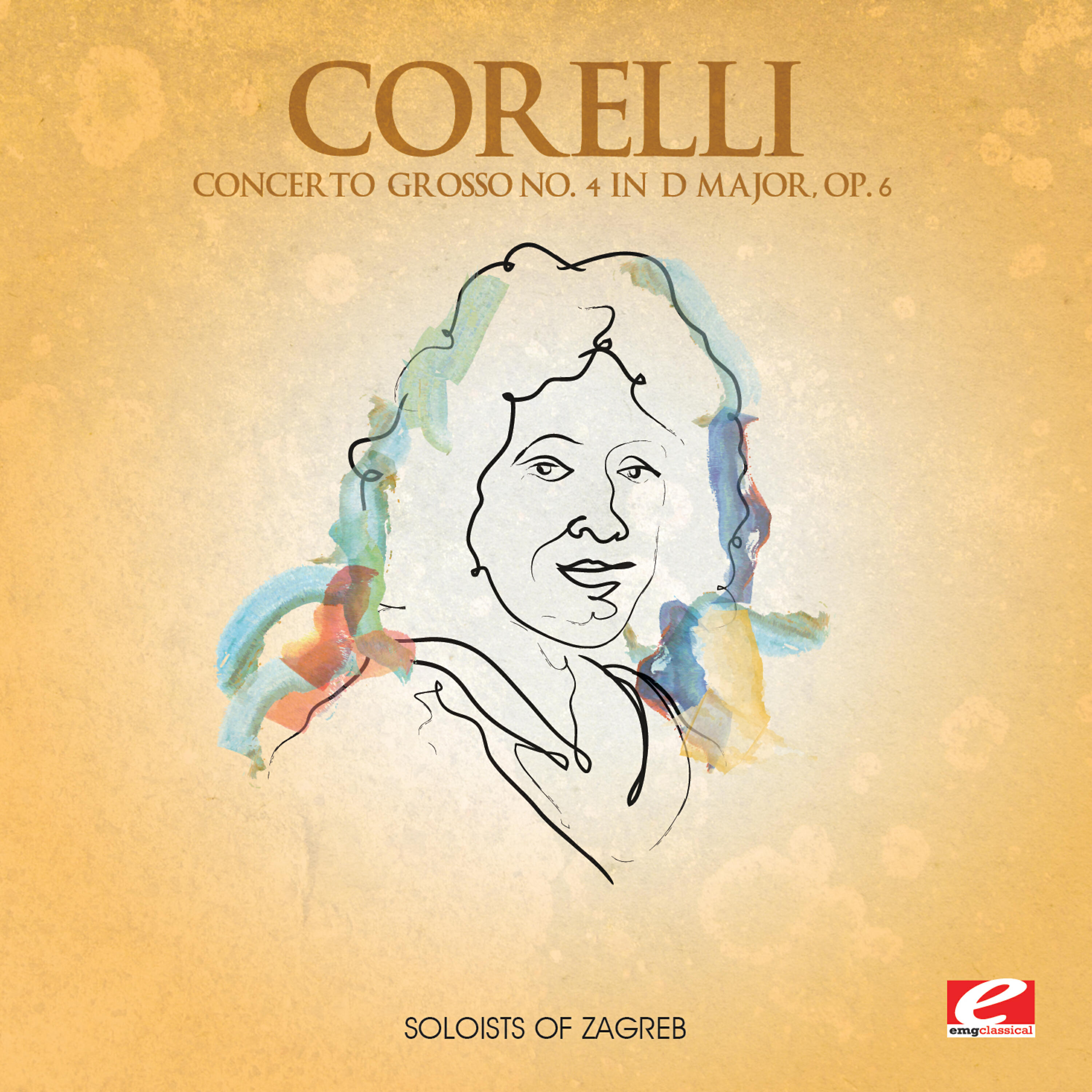 Soloists of Zagreb - Concerto Grosso No. 4 in D Major, Op. 6: IV. Allegro – Giga: Presto