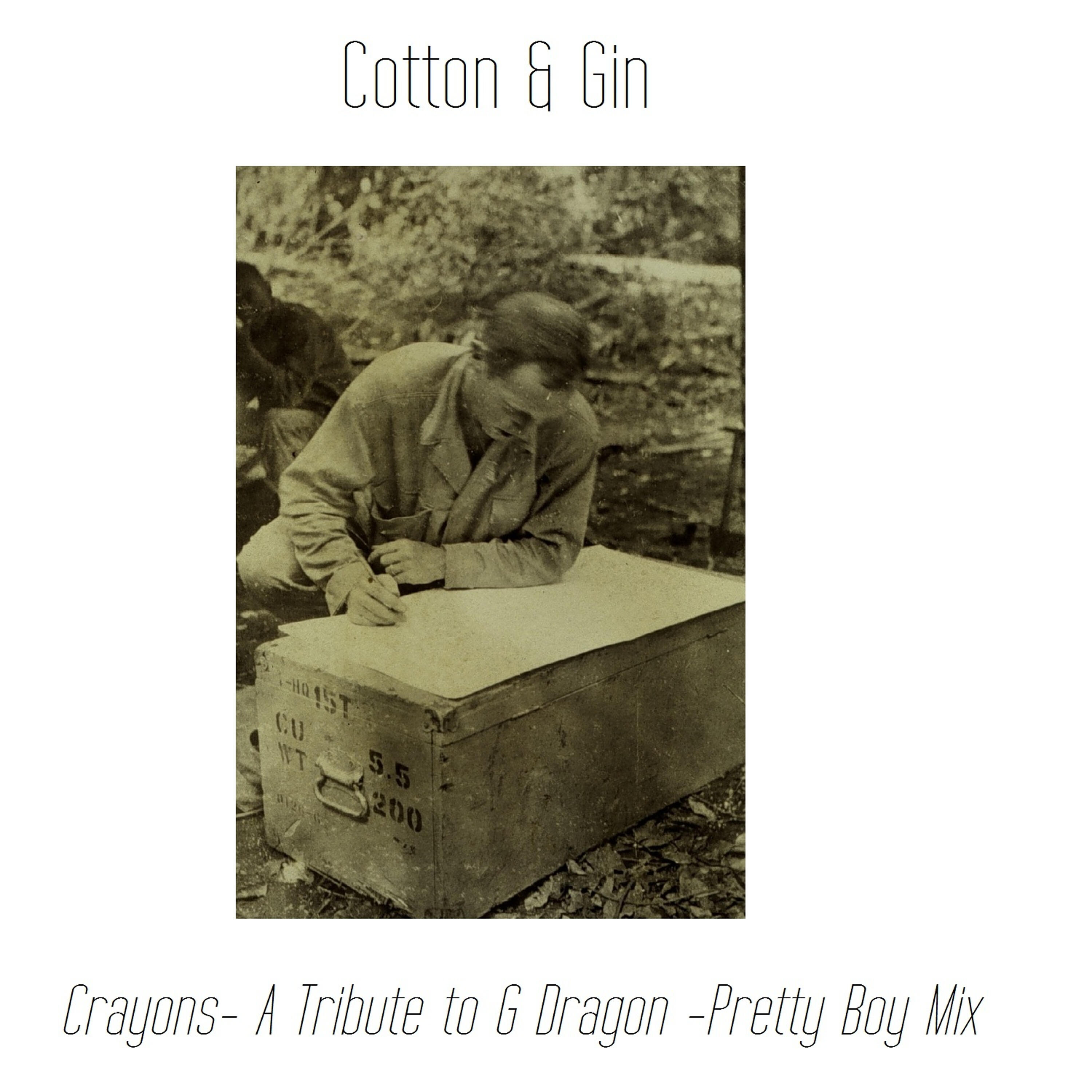 cotton - Crayon - A Tribute to G-Dragon (Pretty Boy Remix)
