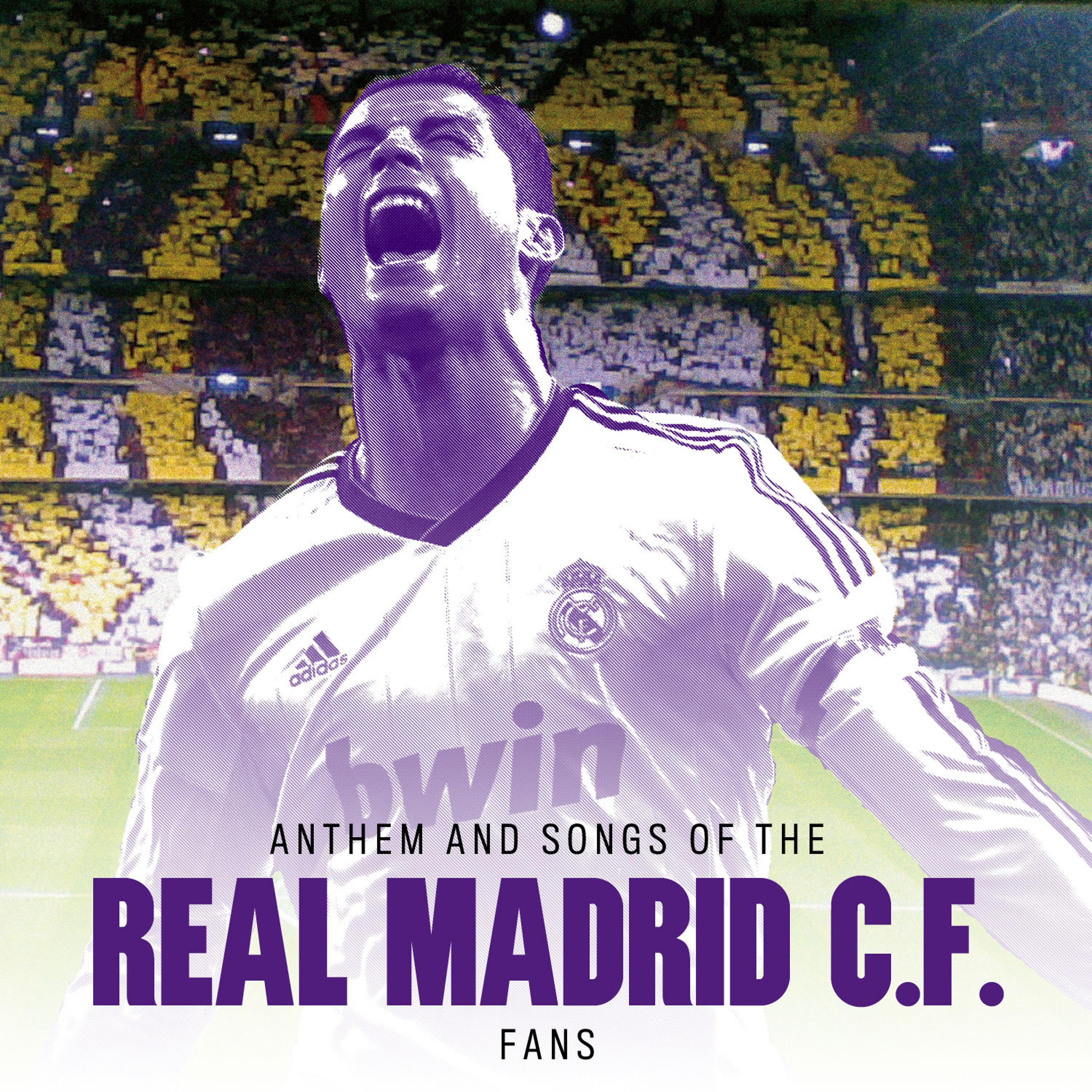 Постер альбома Anthem and Songs of the Real Madrid C. F. Fans - Single