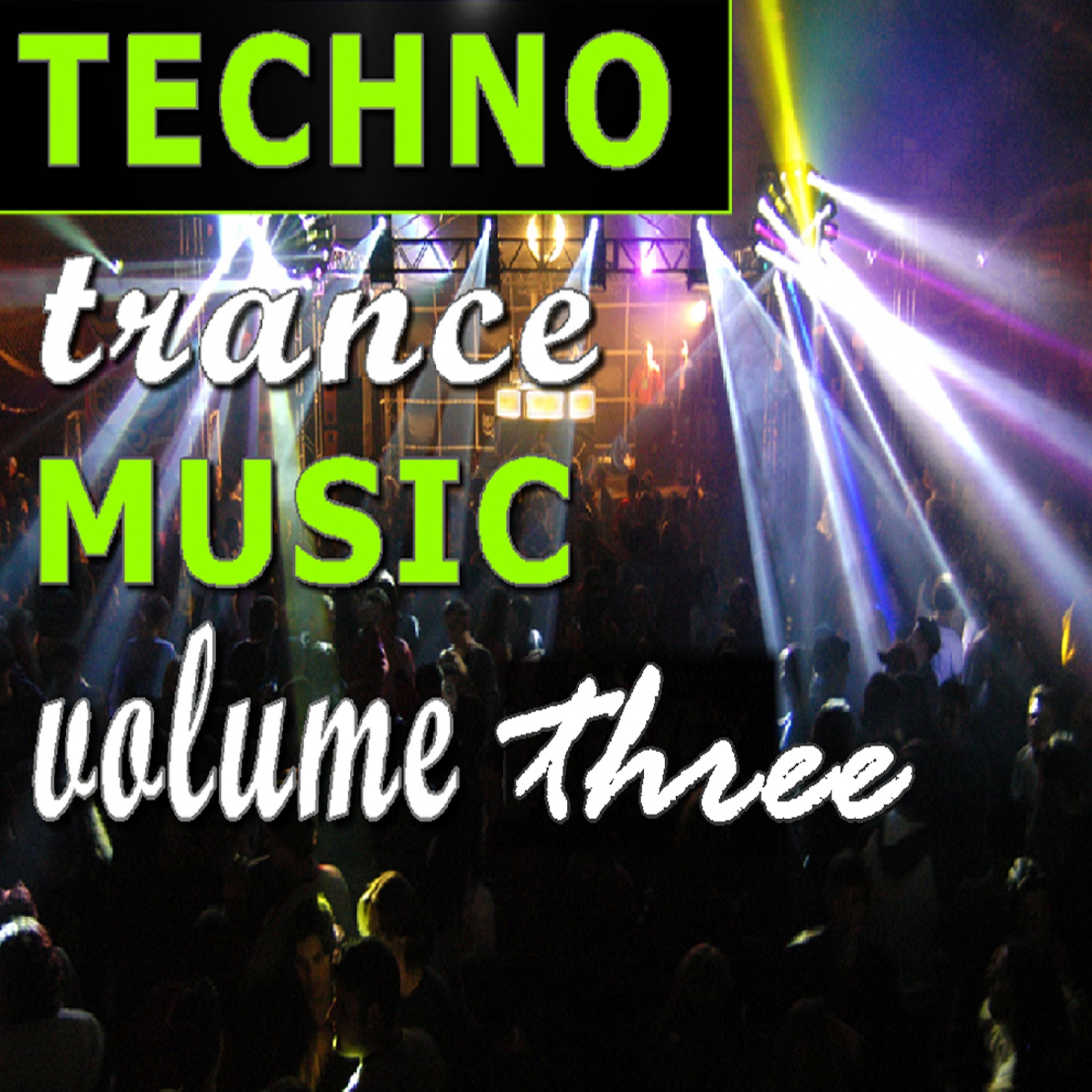Постер альбома Techno Trance Music Vol. Three