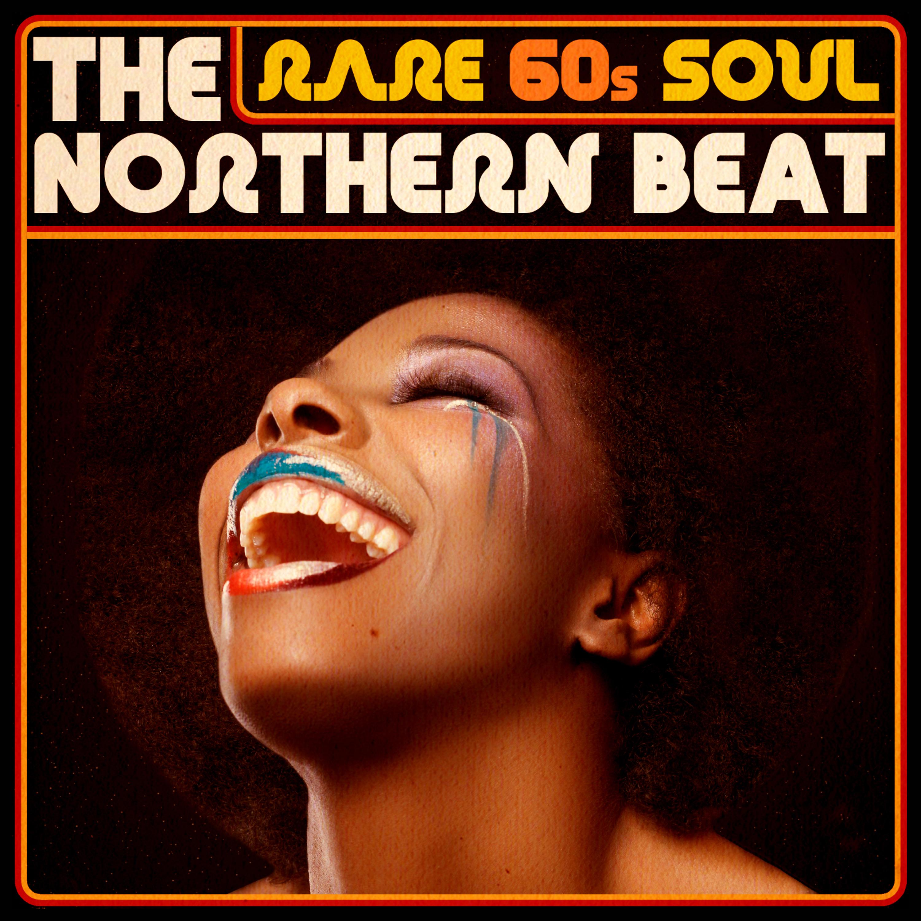 Постер альбома Rare 60s Soul - The Northern Beat