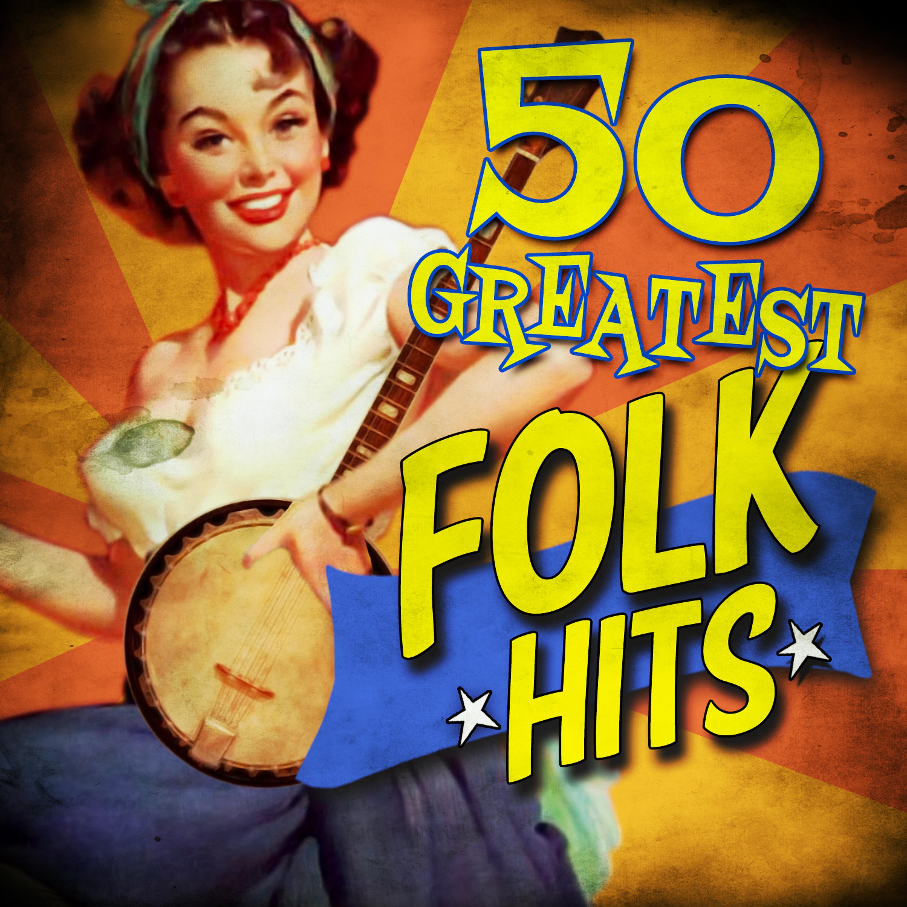 Постер альбома 50 Greatest Folk Hits