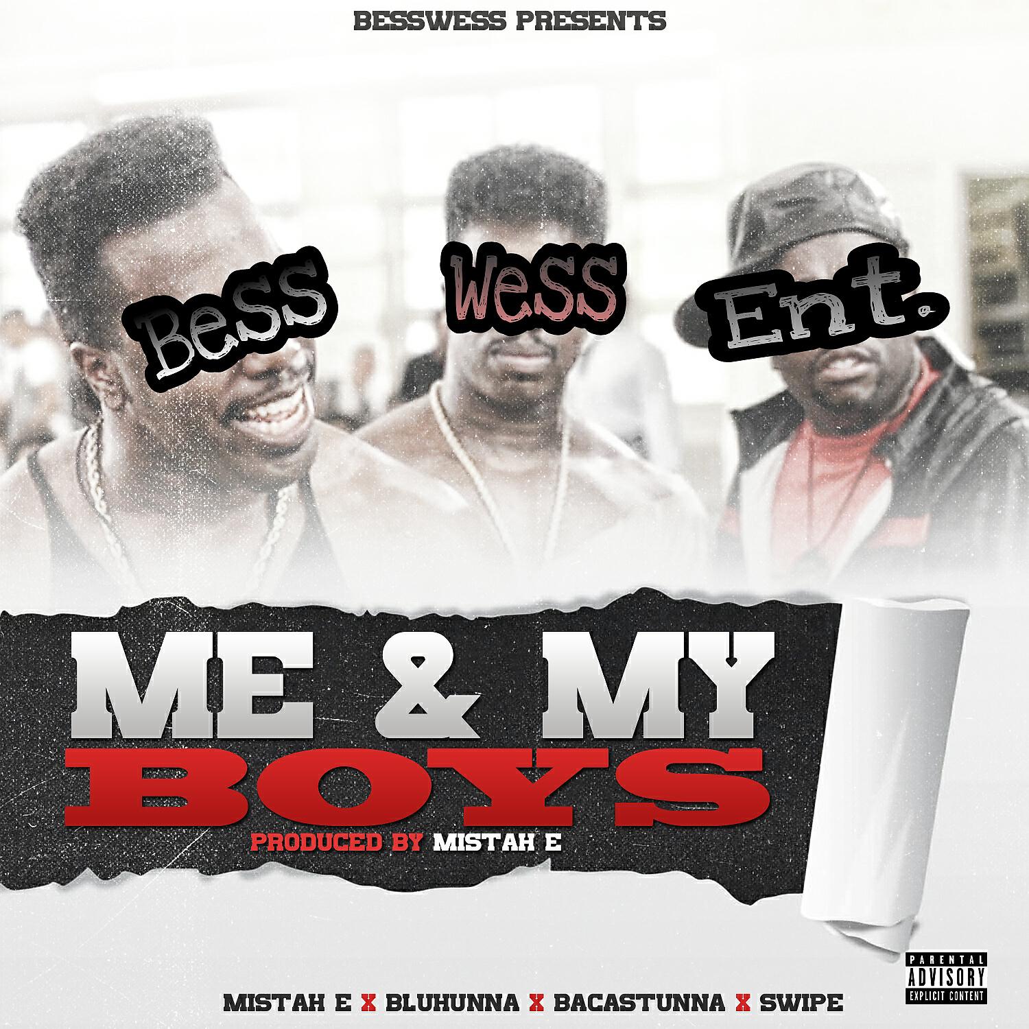 Mistah E - Me & My Boys (feat. Blu Hunna, Baca Stunna & Swipe)