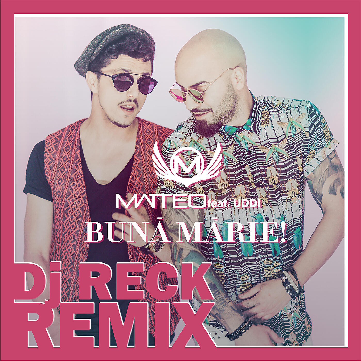 Matteo - Bună, Mărie! (DJ Reck Remix)