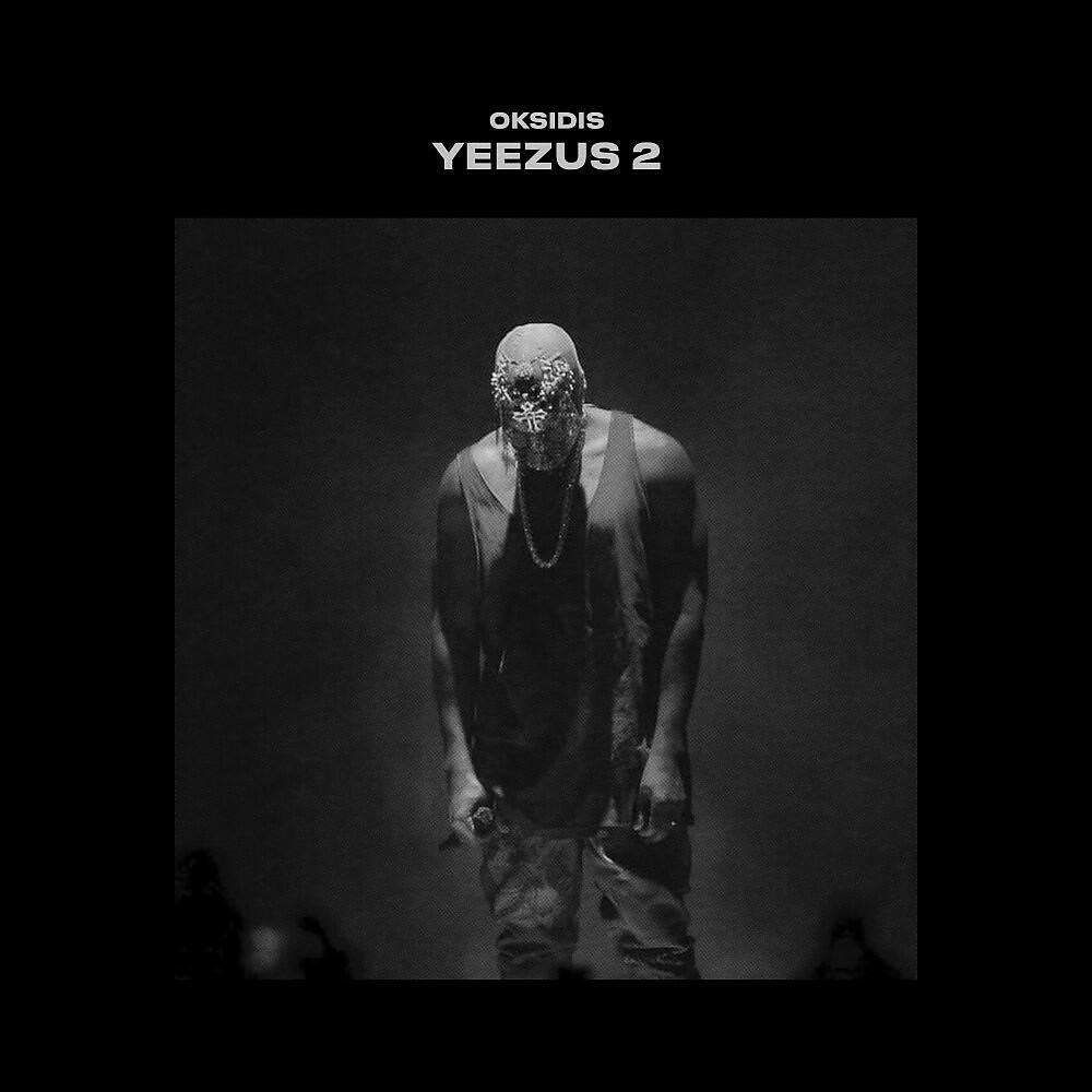 OKSIDIS - Yeezus 2