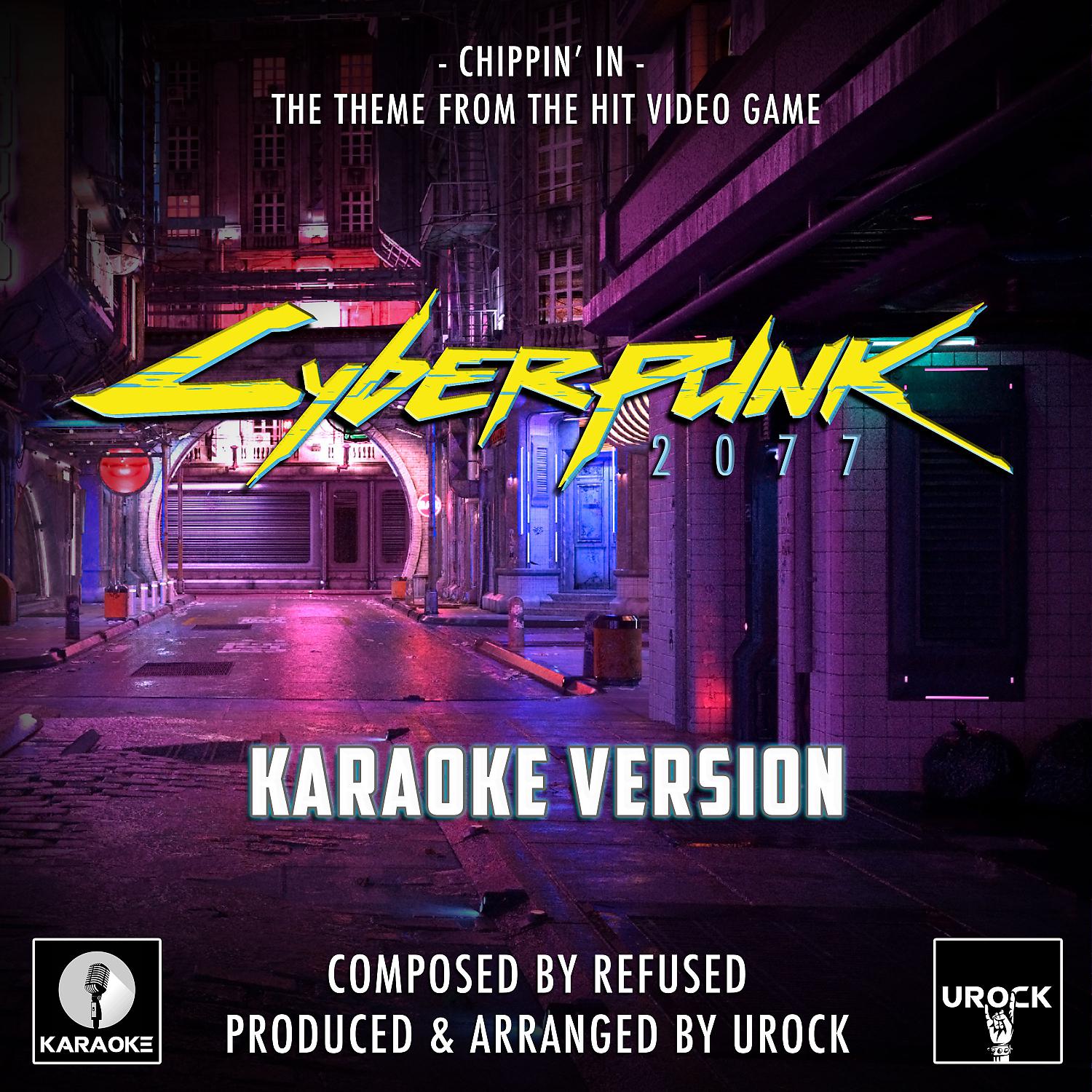 Постер альбома Chippin' In (From "Cyberpunk 2077") (Karaoke Version)