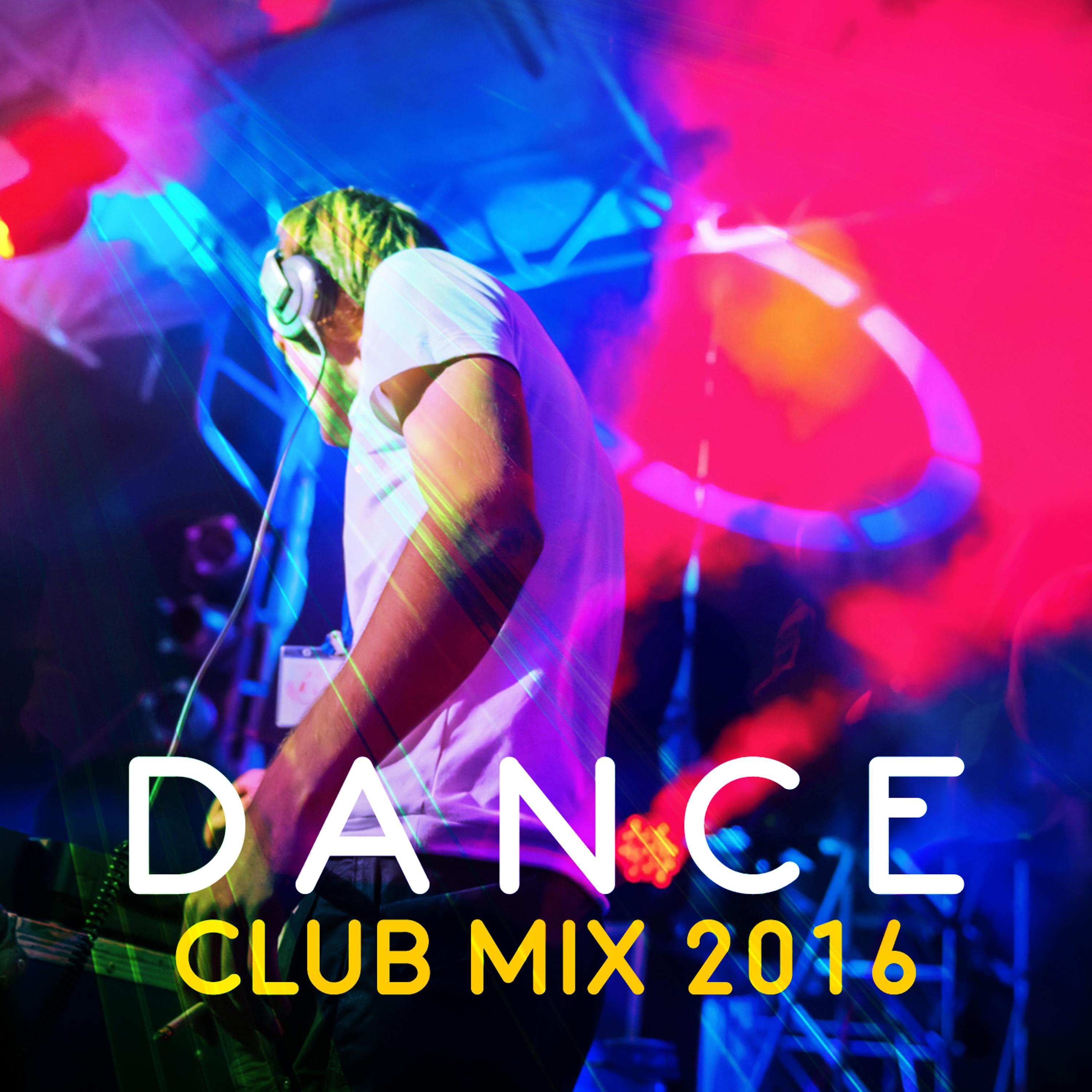 Постер альбома Dance Club Mix 2016