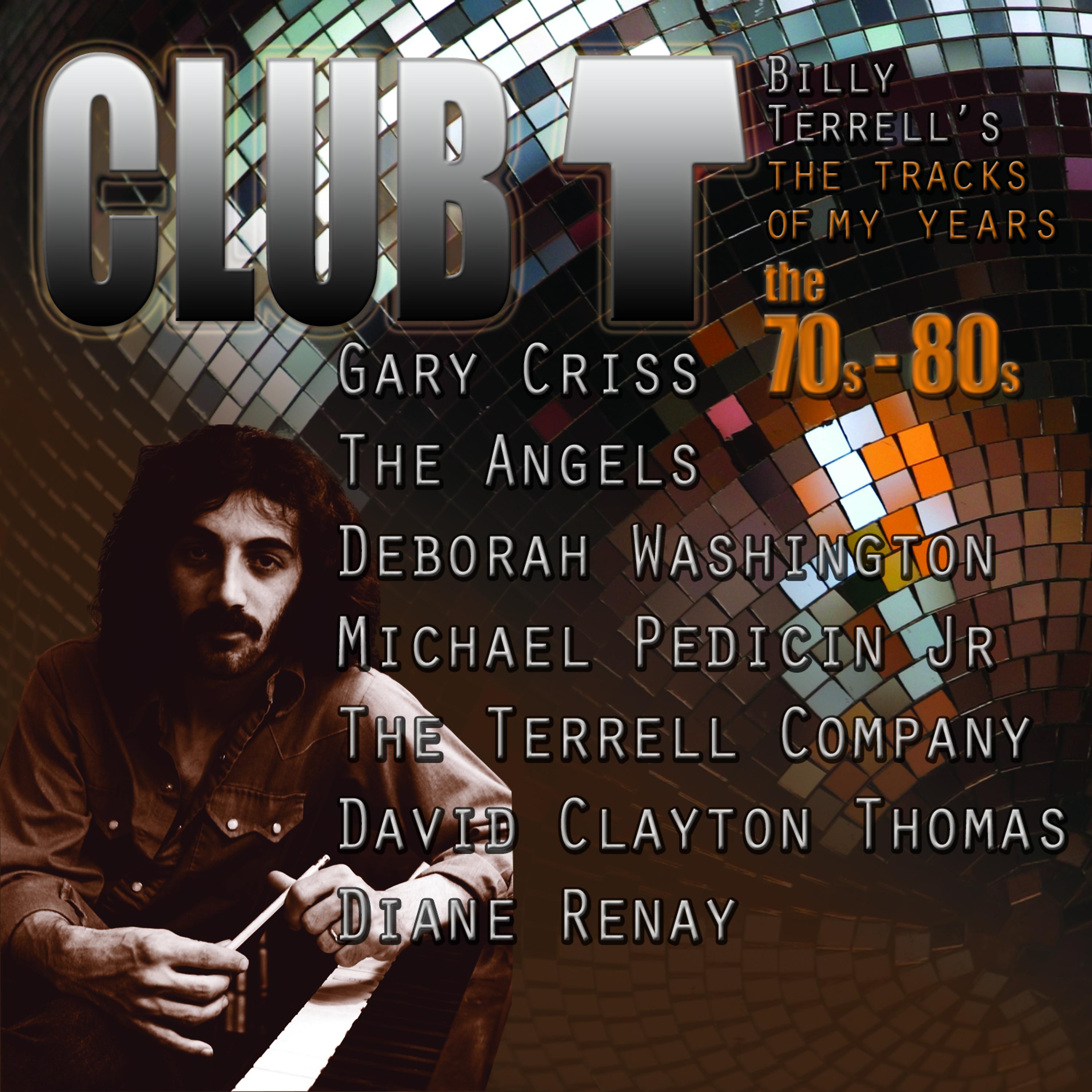Постер альбома Club T: Tracks Of My Years, 70s-80s