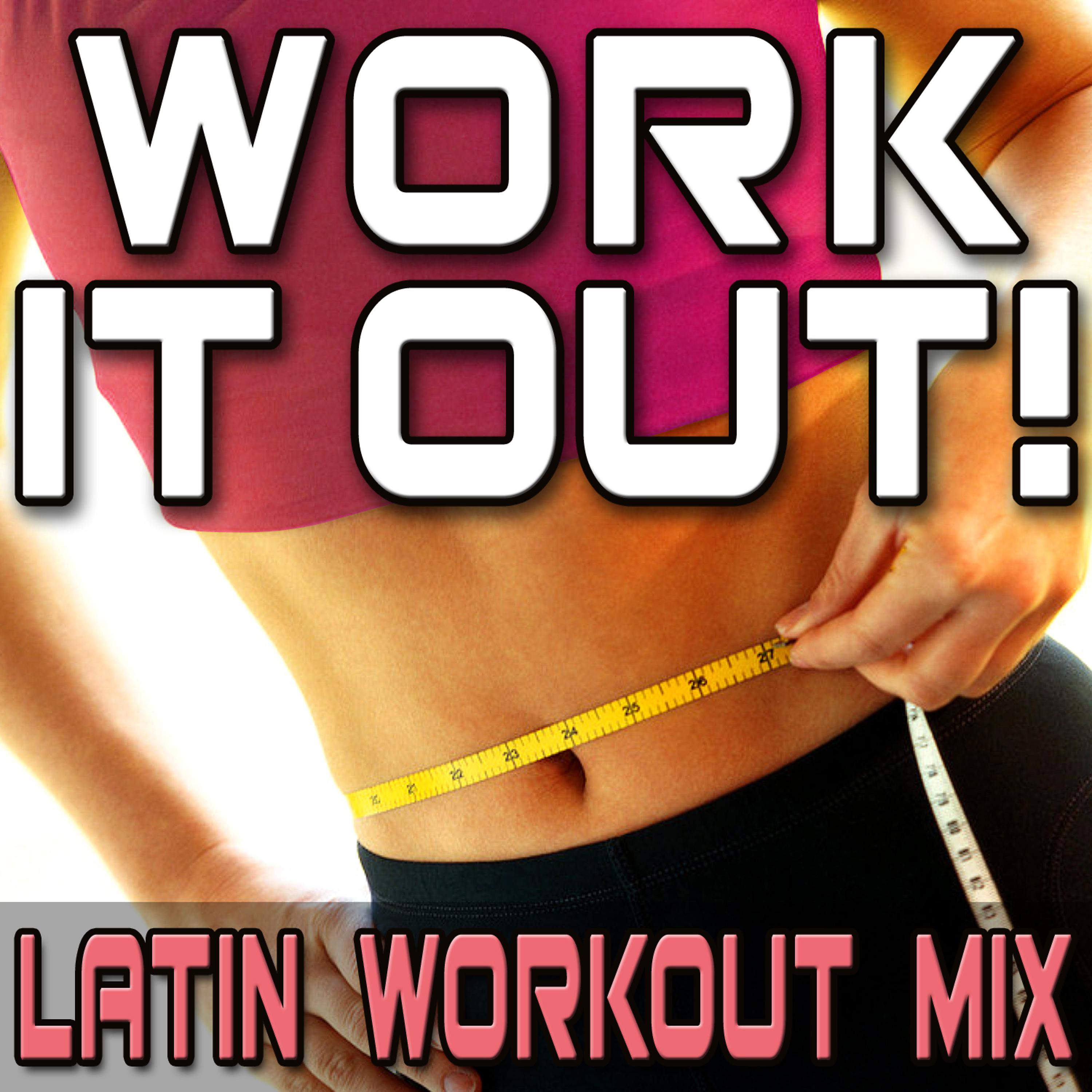 Постер альбома Work It Out! (Latin Workout Mix)