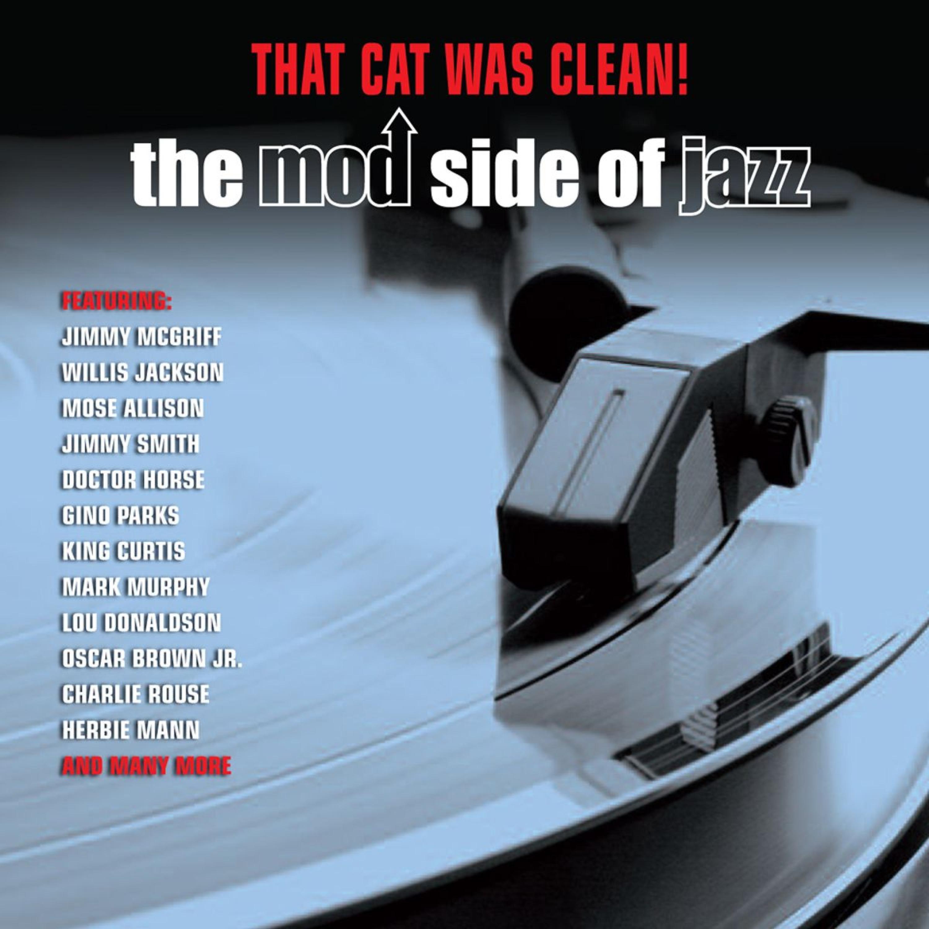 Постер альбома That Cat Was Clean! - The Mod Side of Jazz