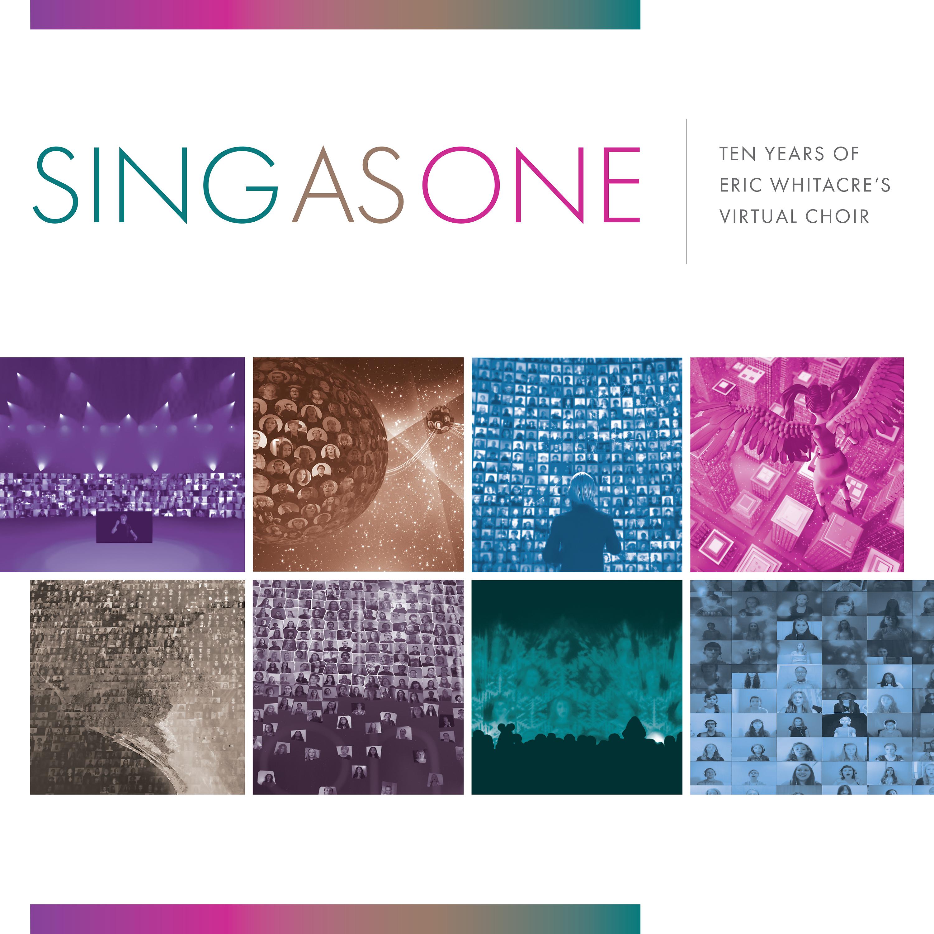 Постер альбома Sing as One: Ten Years of Eric Whitacre's Virtual Choir