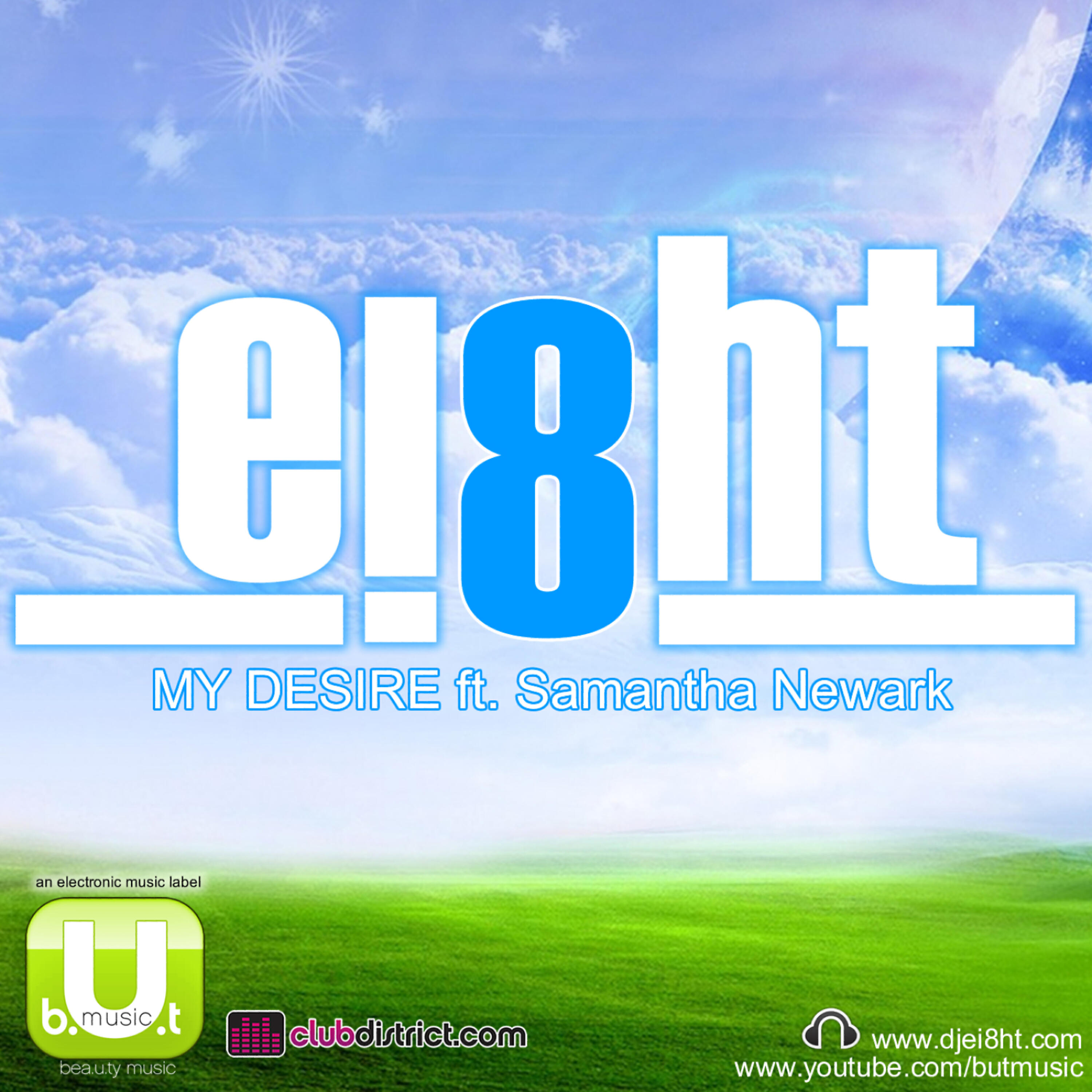 Ei8ht - My Desire (feat. Samantha Newark) (Revolvr Remix)