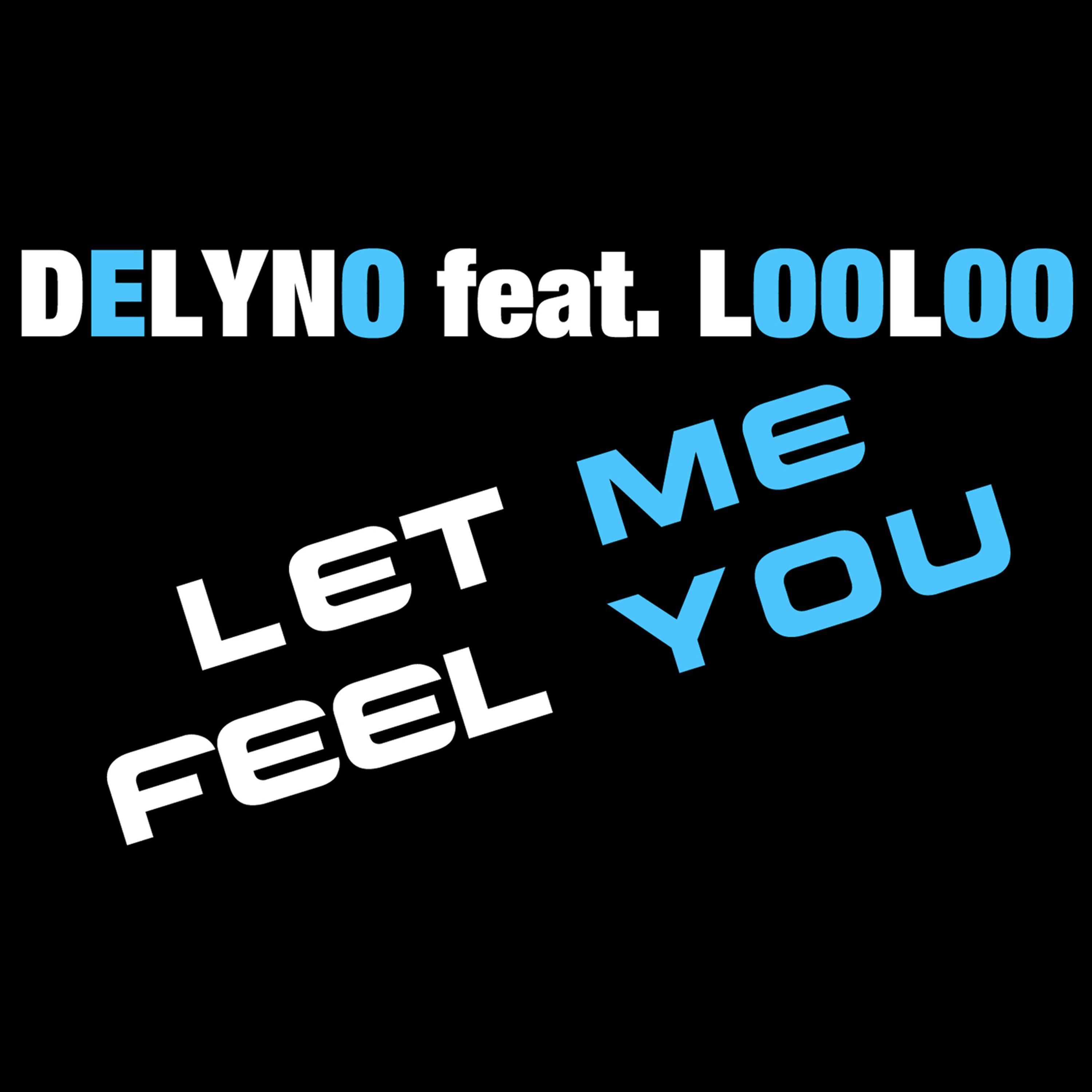 Постер альбома Let Me Feel You - Single