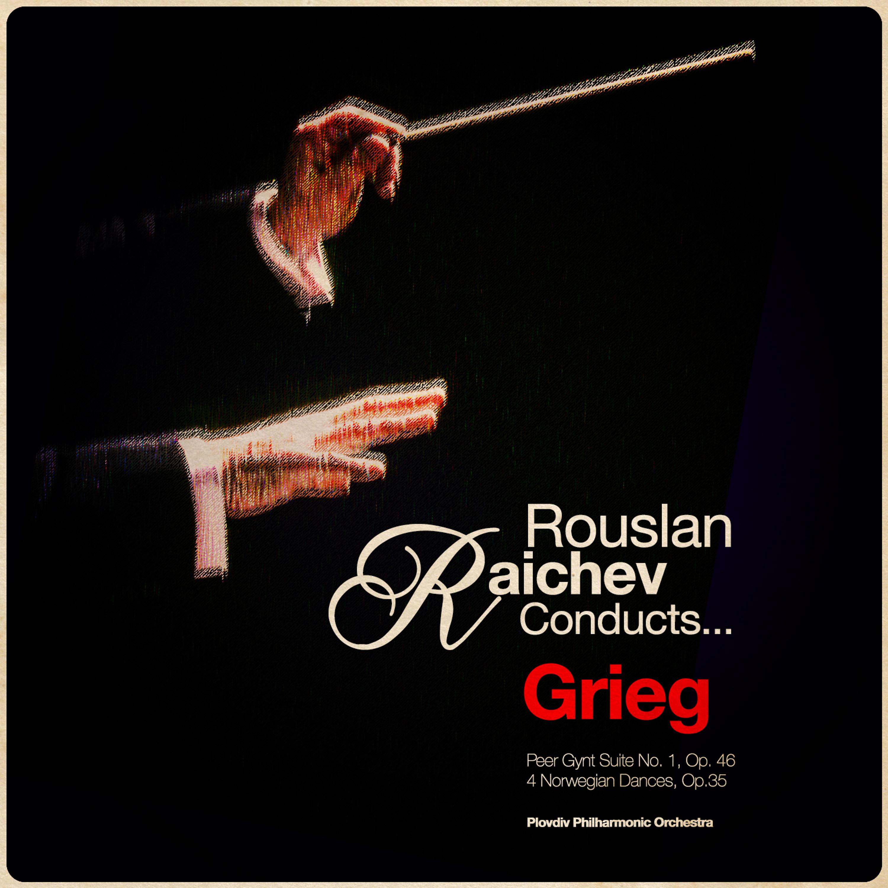 Постер альбома Rouslan Raichev Conducts... Grieg