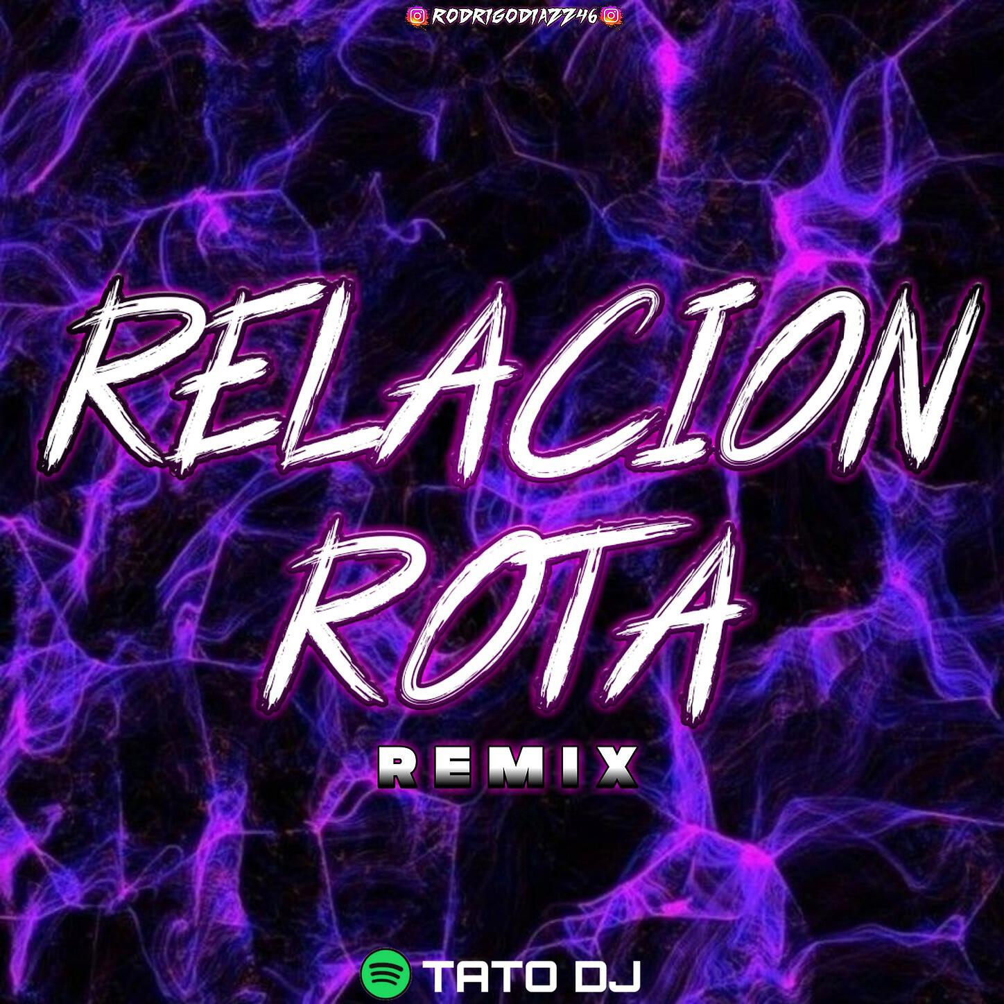 TATO DJ - Relacion Rota - Remix