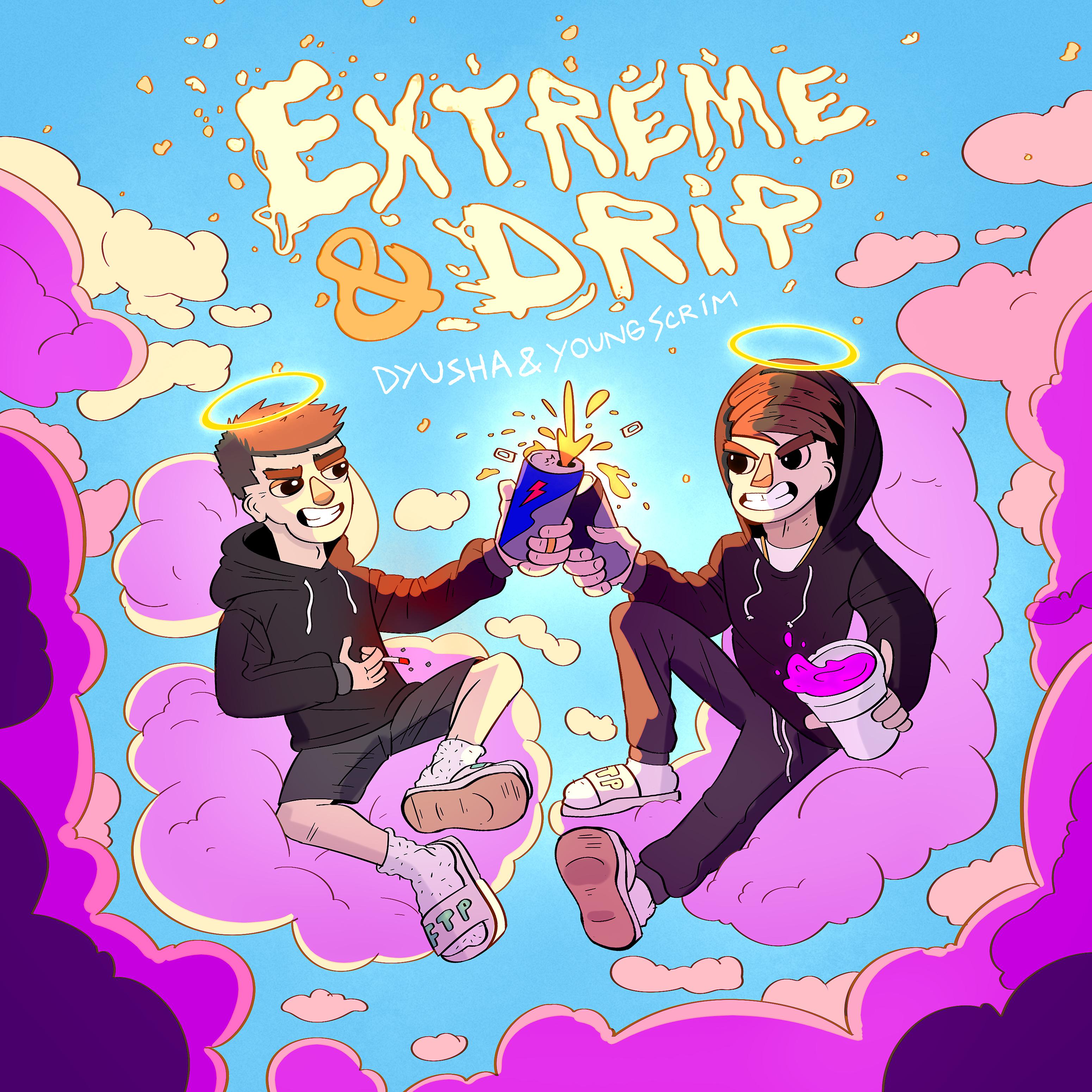 Постер альбома Extreme and Drip