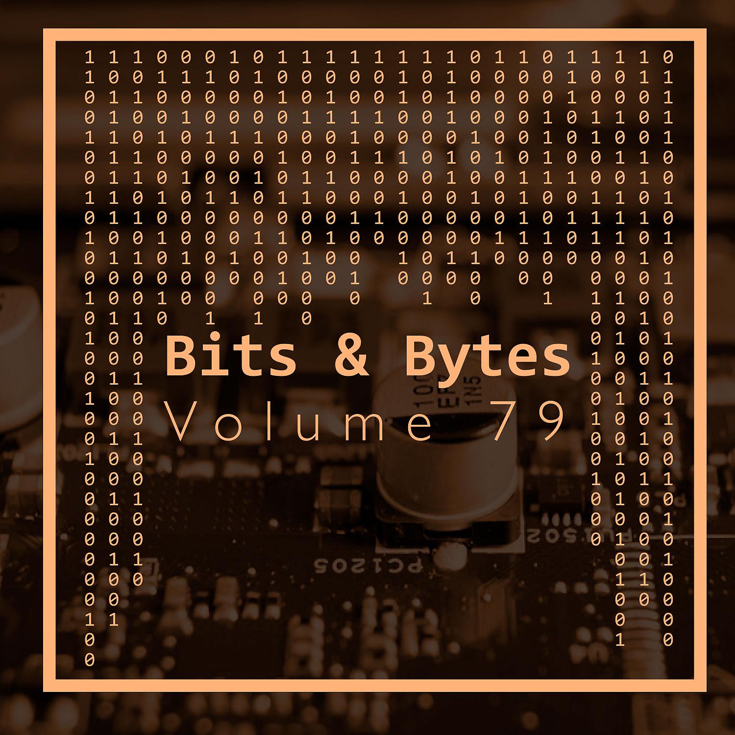 Постер альбома Bits & Bytes, Vol. 79