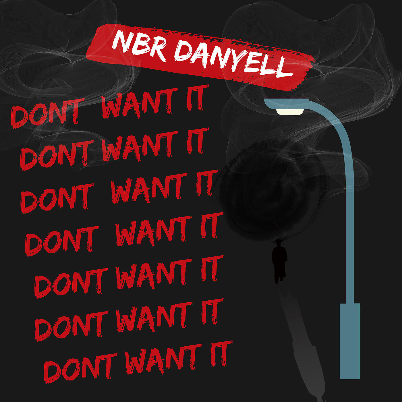 NBR Danyell - Don't Want It