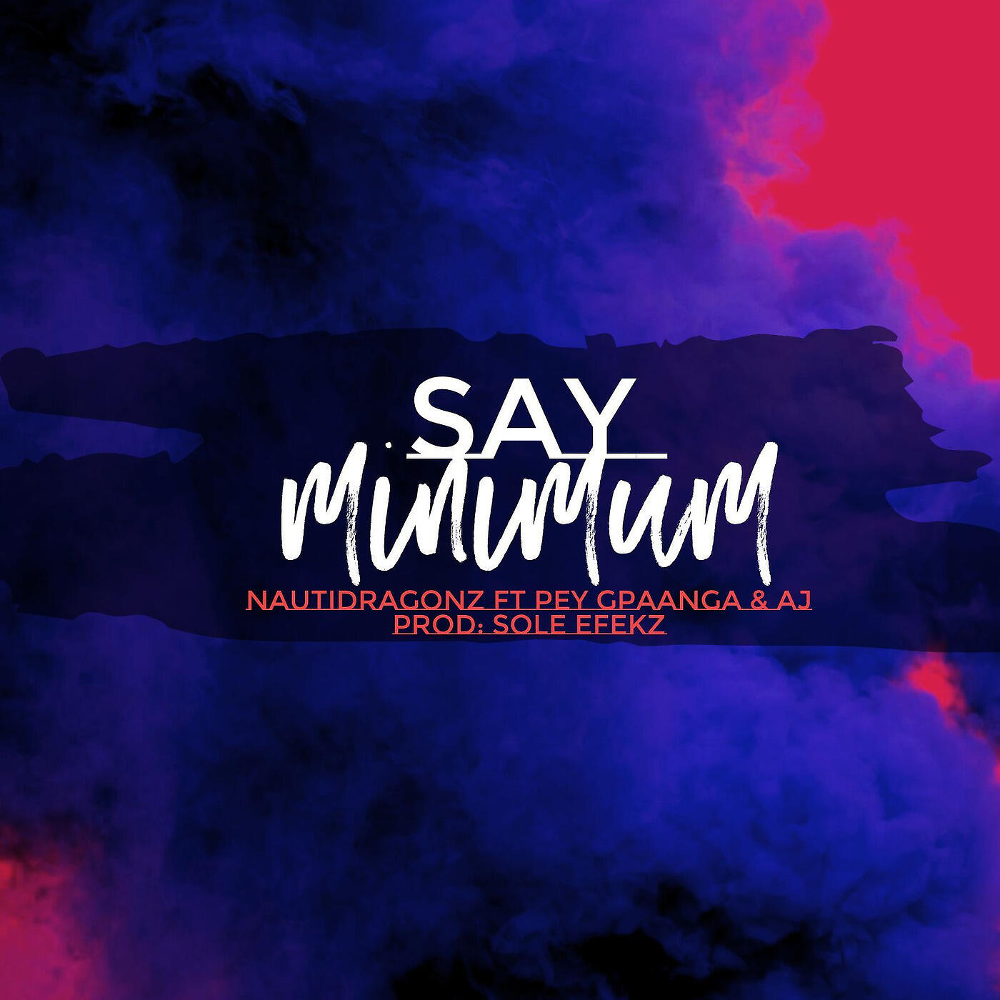 NautiDragonz - Say Minimum
