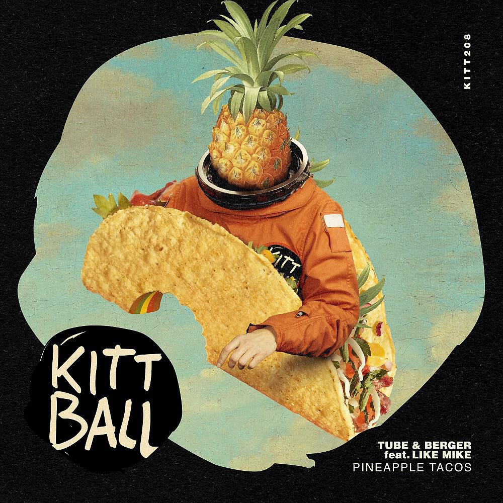 Tube & Berger - Pineapple Tacos (Extended Mix)