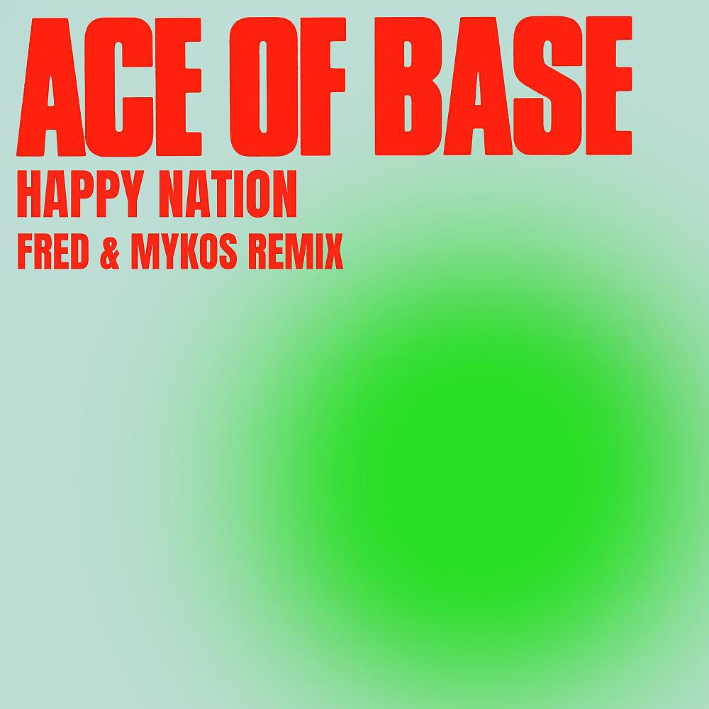 Песня happy nation speed. Happy Nation (Fred & Mykos Remix). Ace of Base - Happy Nation (Fred & Mykos Remix). Ace of Base Happy Nation обложка. Ace of Base - Happy Nation (Fred & Mykos Radio Remix).