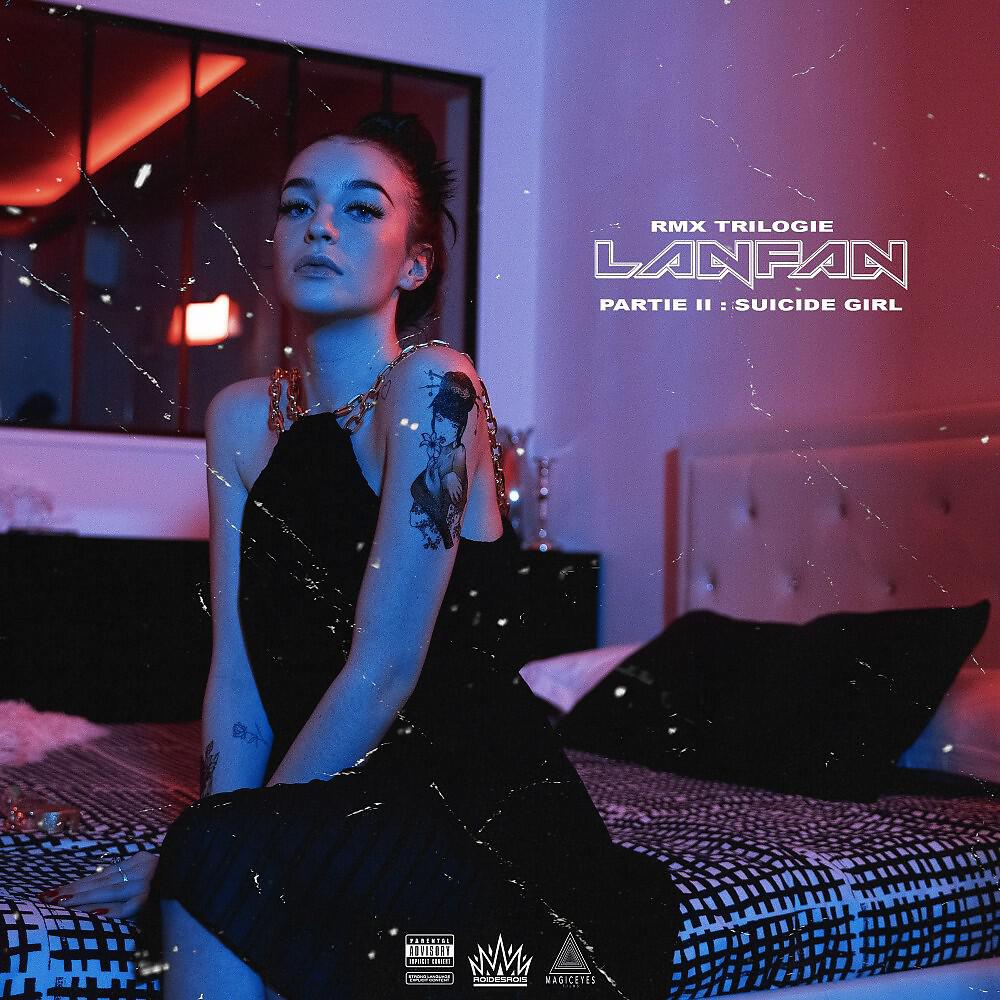 Lanfan - Suicide Girl (RMX Trilogie Partie II)